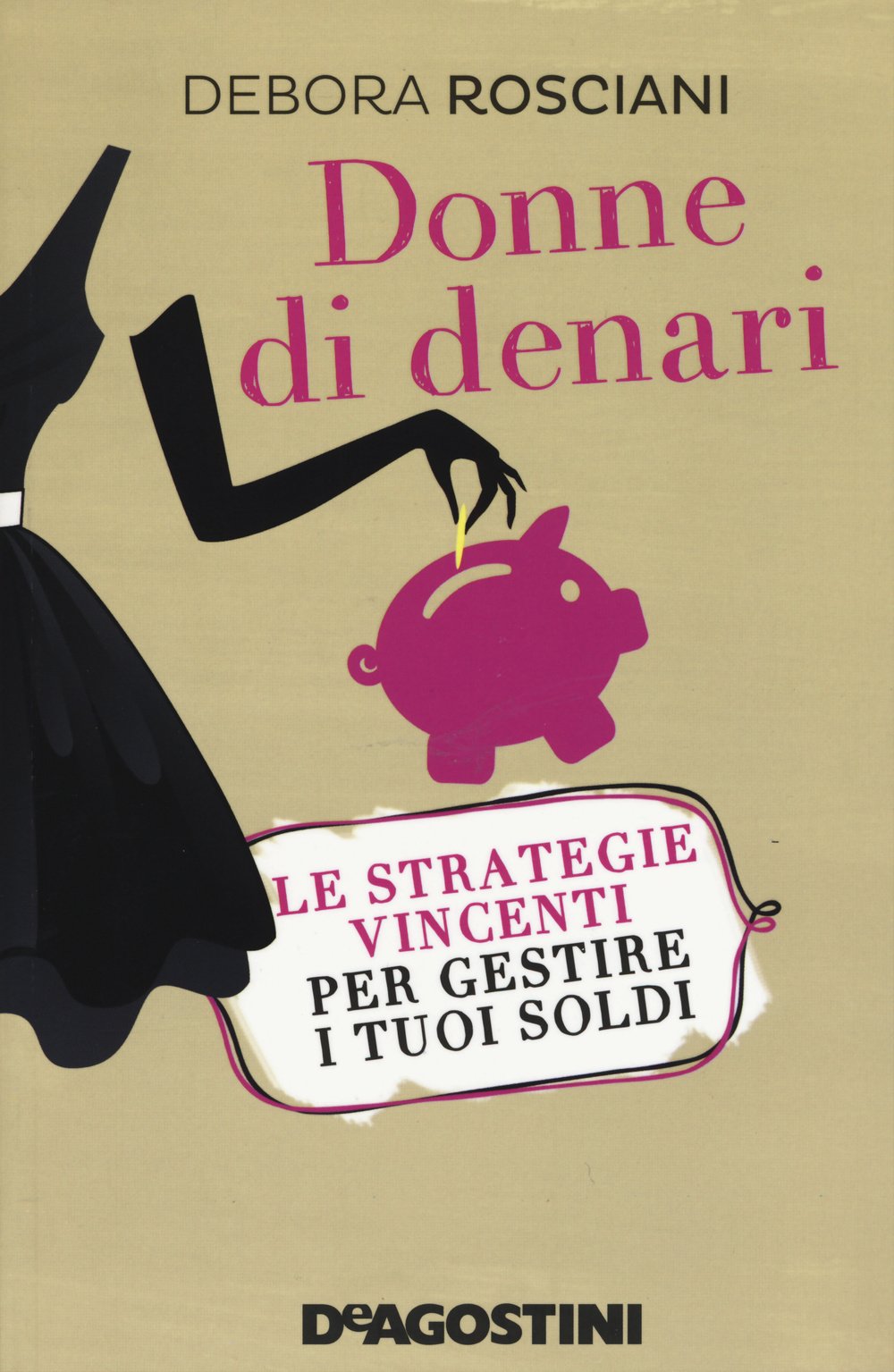 Donne di denari. Le strategie vincenti per gestire i tuoi soldi Social Sciences
