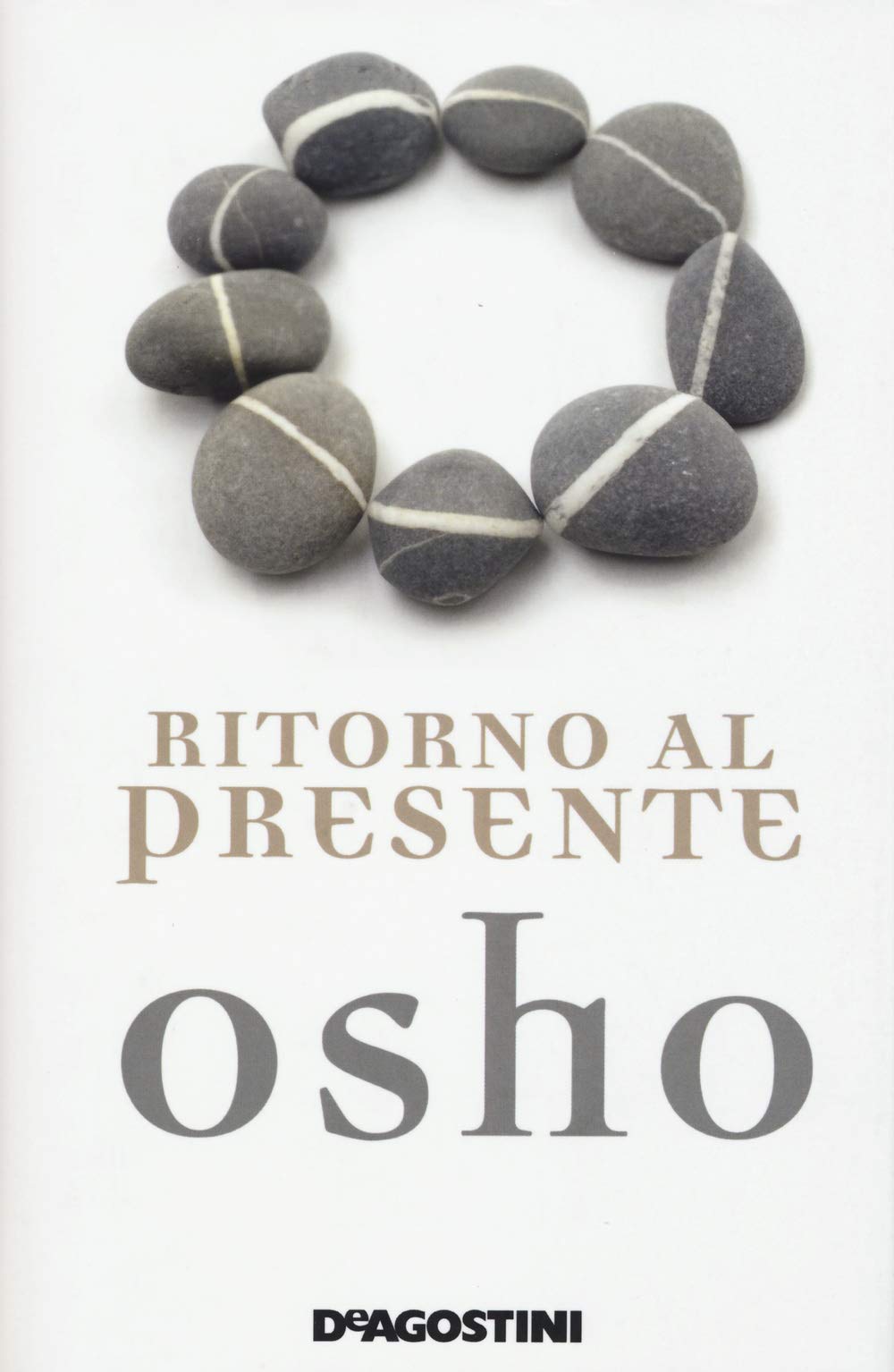 Ritorno al presente. Una vita pratica e concreta per confrontarsi con la realtà Religion & Esotericism