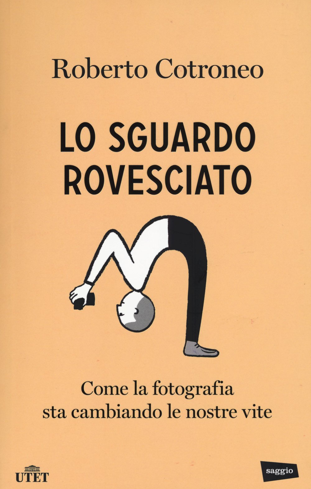 Lo sguardo rovesciato. Come la fotografia sta cambiando le nostre vite Books