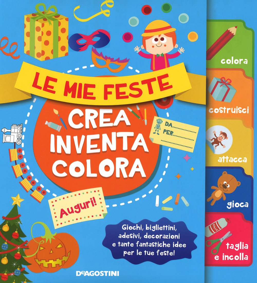Le mie feste. Crea, inventa, colora. Con adesivi. Ediz. illustrata book