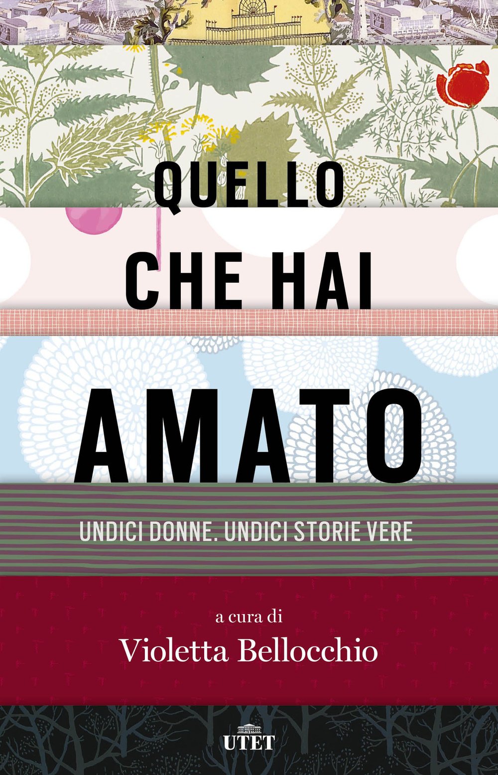 Quello che hai amato. Undici donne. Undici storie vere book