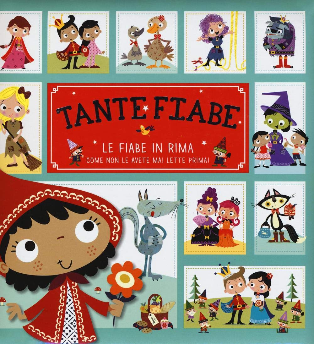 Tante fiabe. Le fiabe in rima come non le avete mai lette prima! Ediz. illustrata book