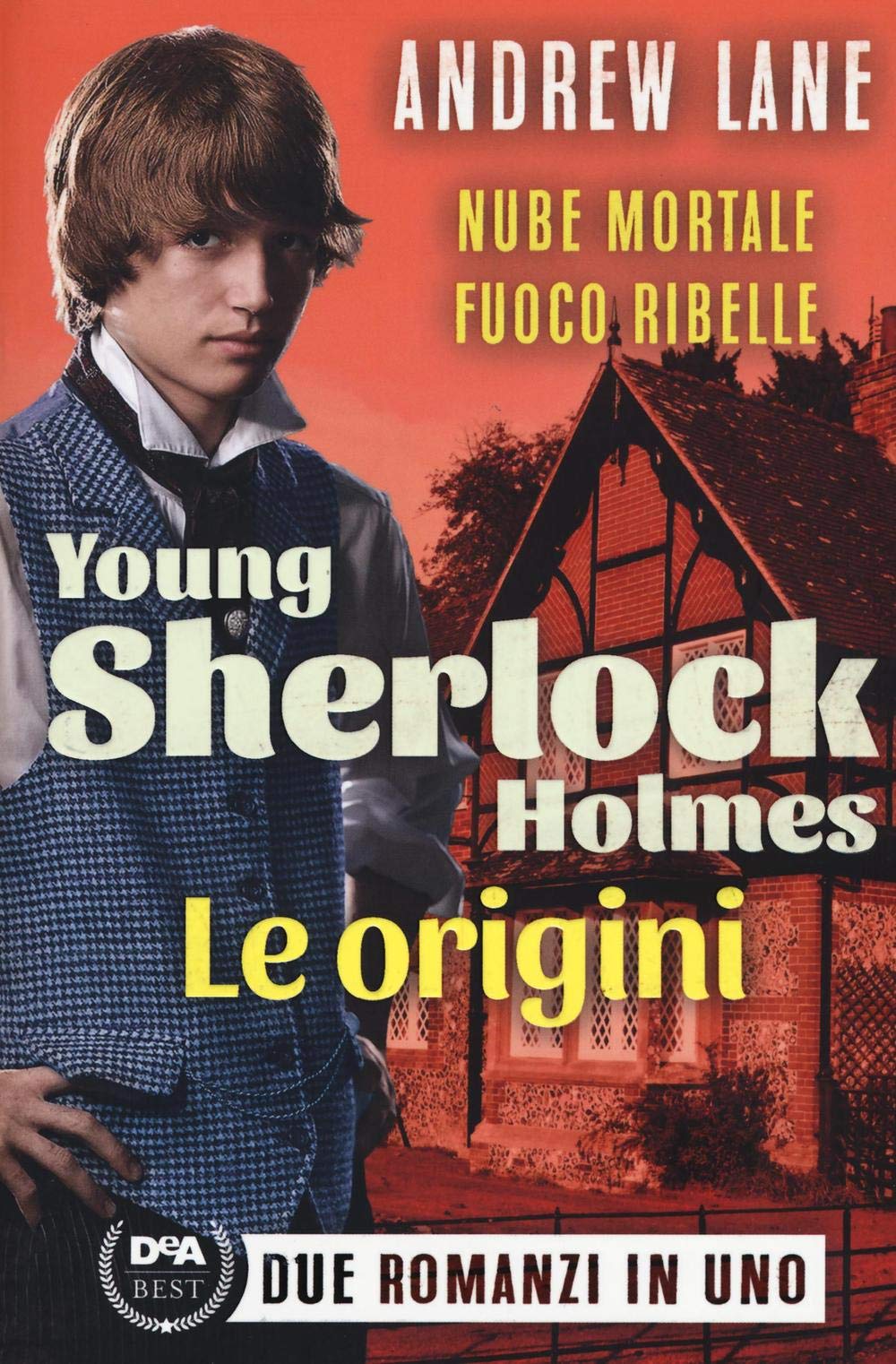 Le origini. Young Sherlock Holmes (DeA best) Novels & Short Stories