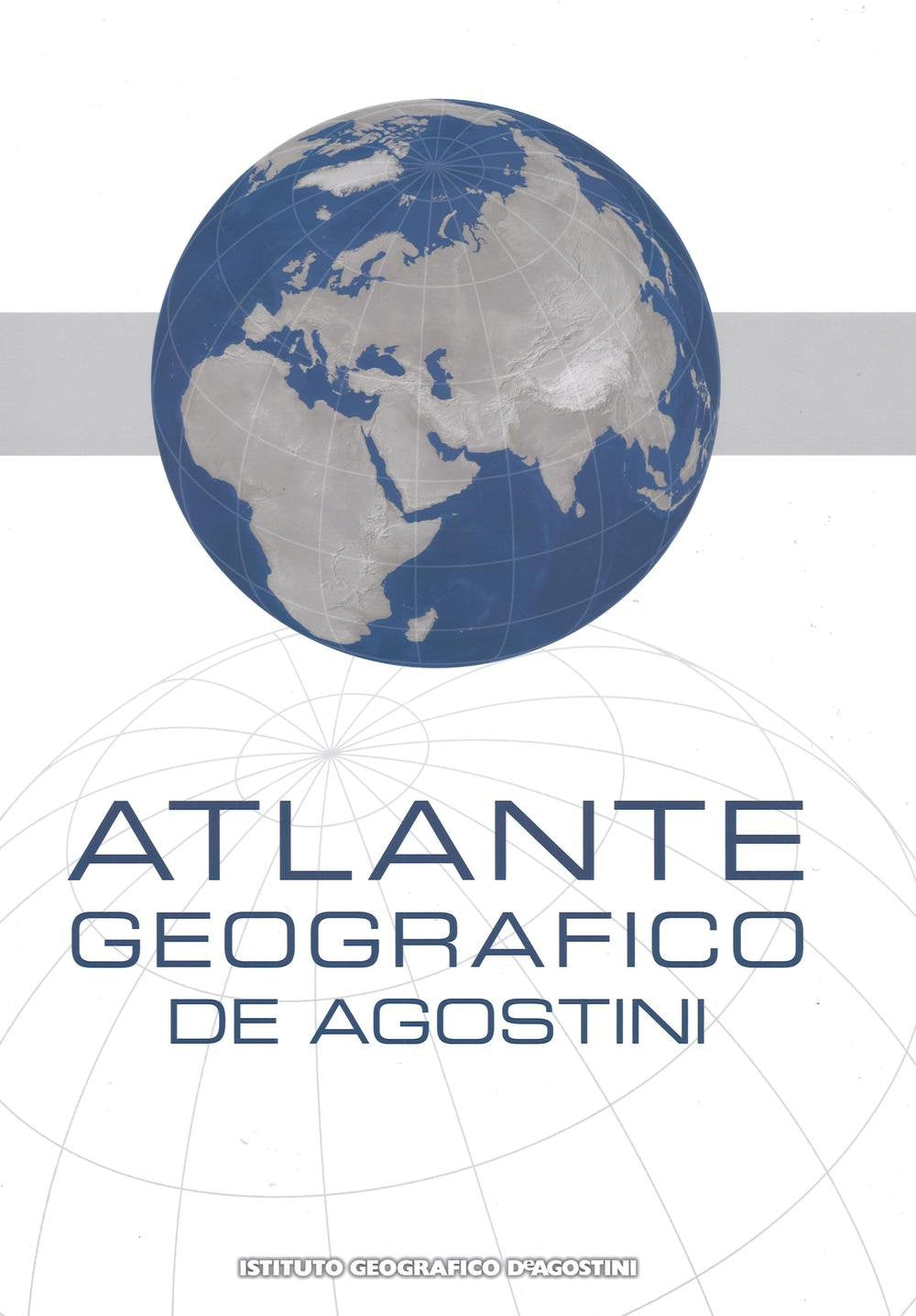 Atlante geografico De Agostini (Grandi atlanti) Geology & Geography