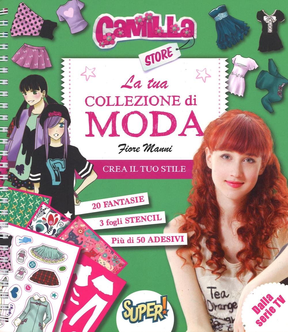 La tua collezione di moda. Camilla store. Con adesivi. Ediz. illustrata Non-fiction