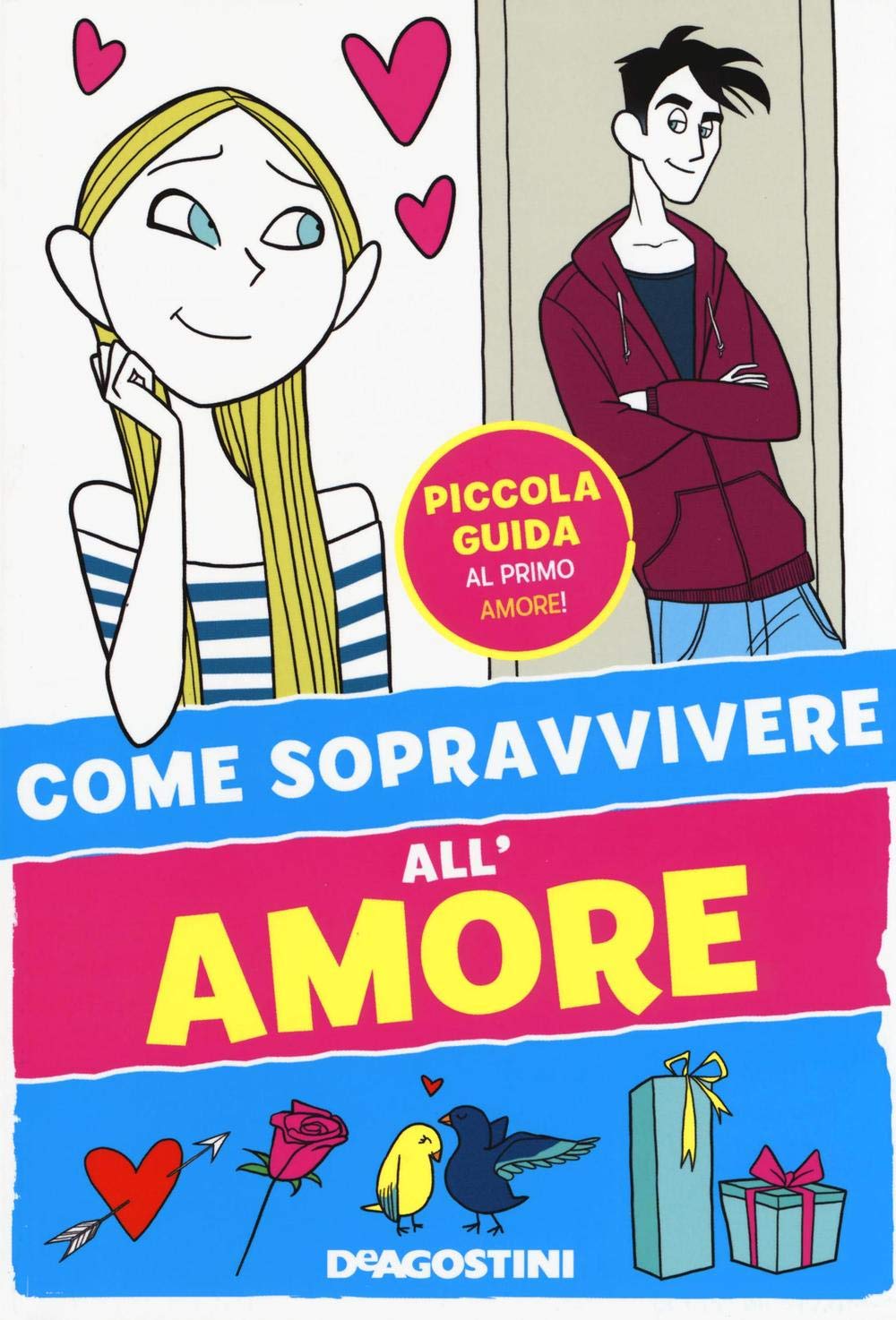 Come sopravvivere all'amore (I manuali per le ragazze 2.0) Non-fiction