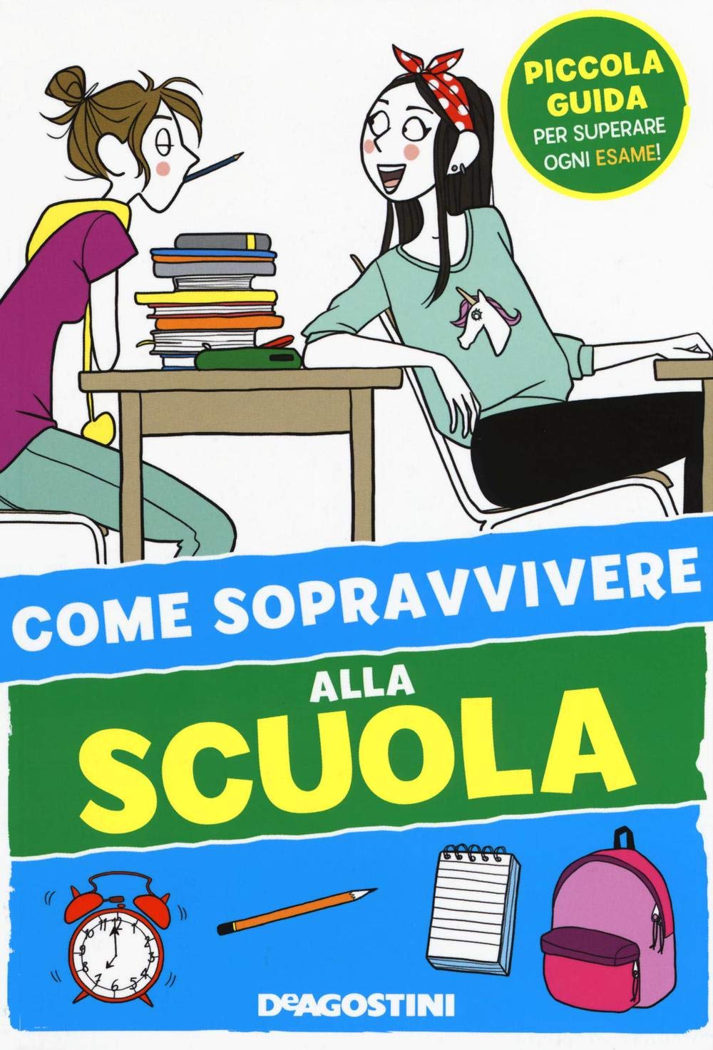 Come sopravvivere alla scuola (I manuali per le ragazze 2.0) Non-fiction