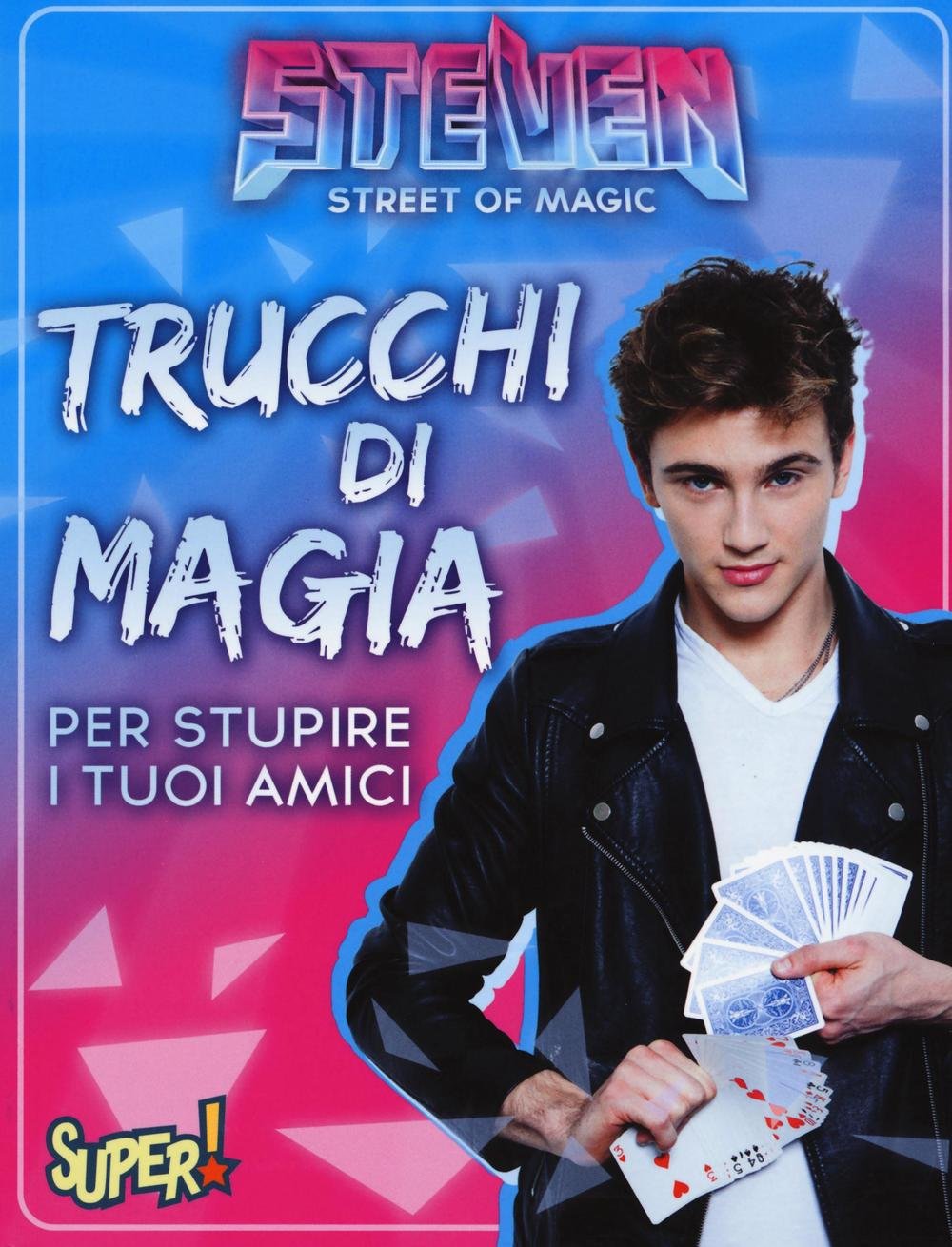 Steven street of magic. Trucchi di magia per stupire i tuoi amici Tiptoi & Games