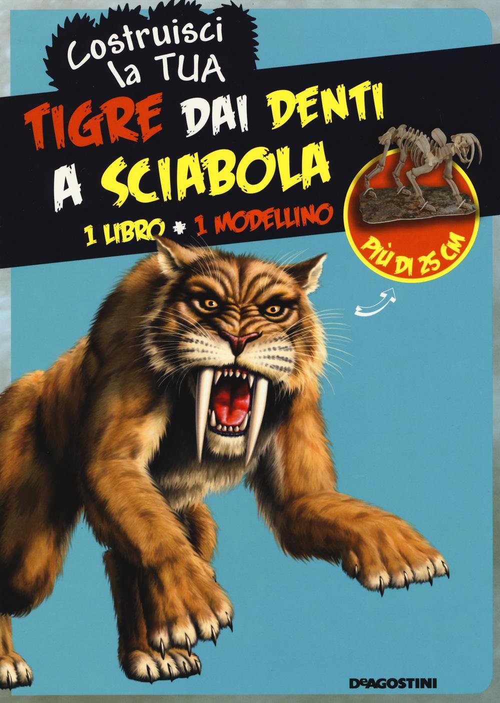 Costruisci la tua tigre dai denti a sciabola. Ediz. illustrata. Con gadget book
