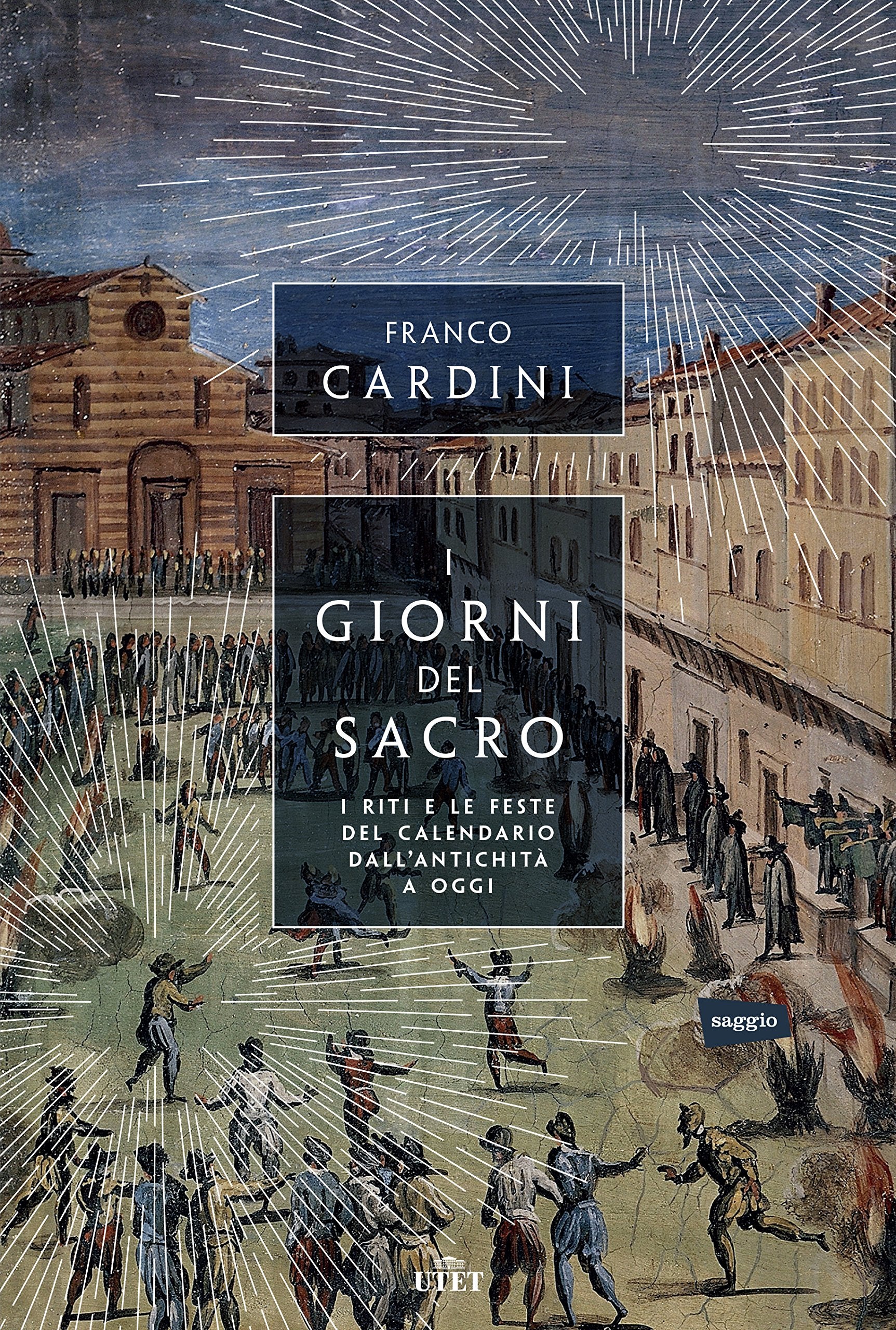 I giorni del sacro. I riti e le feste del calendario dall'antichità a oggi Philosophy