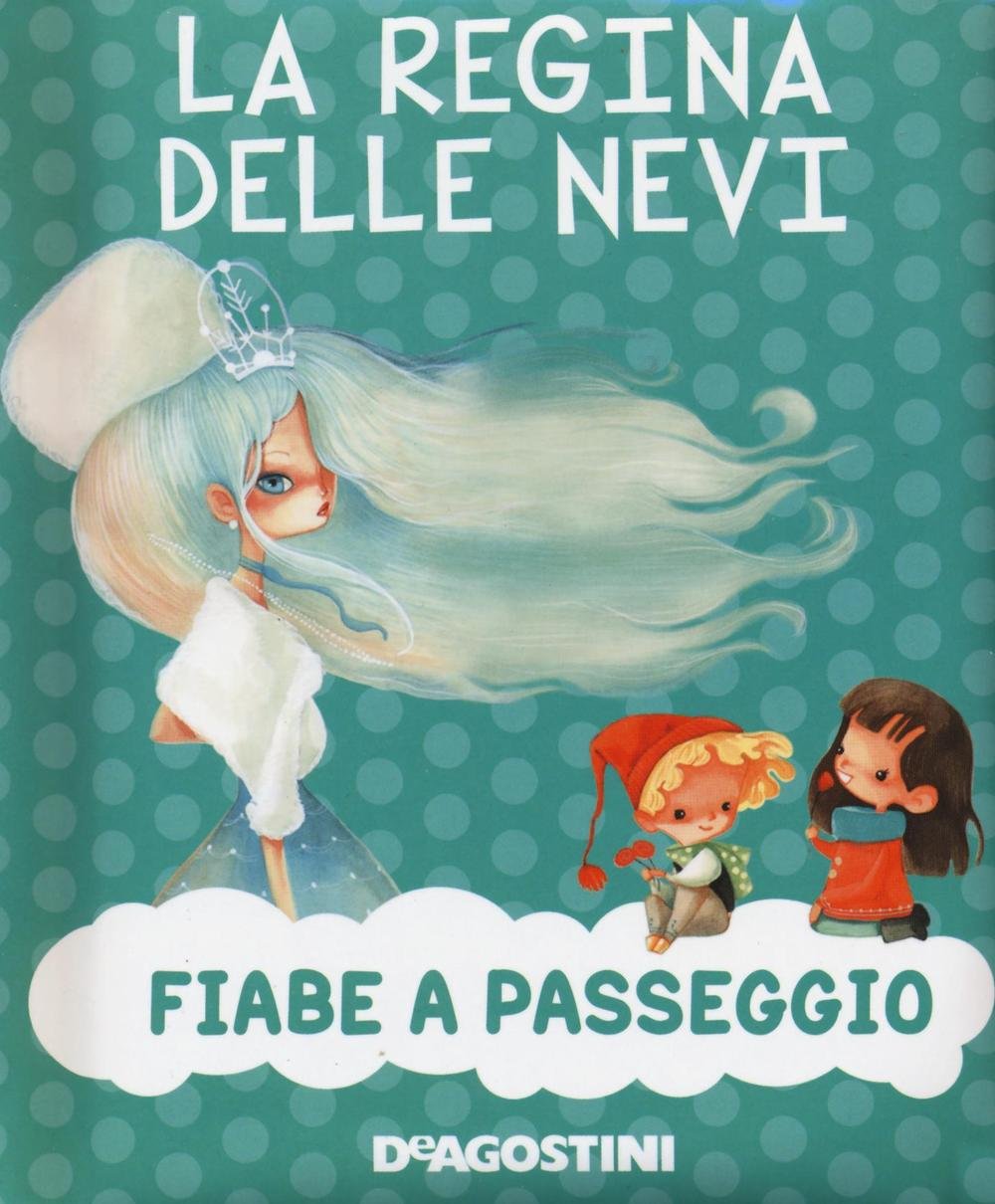 La regina delle nevi (Fiabe a passeggio) Children's books