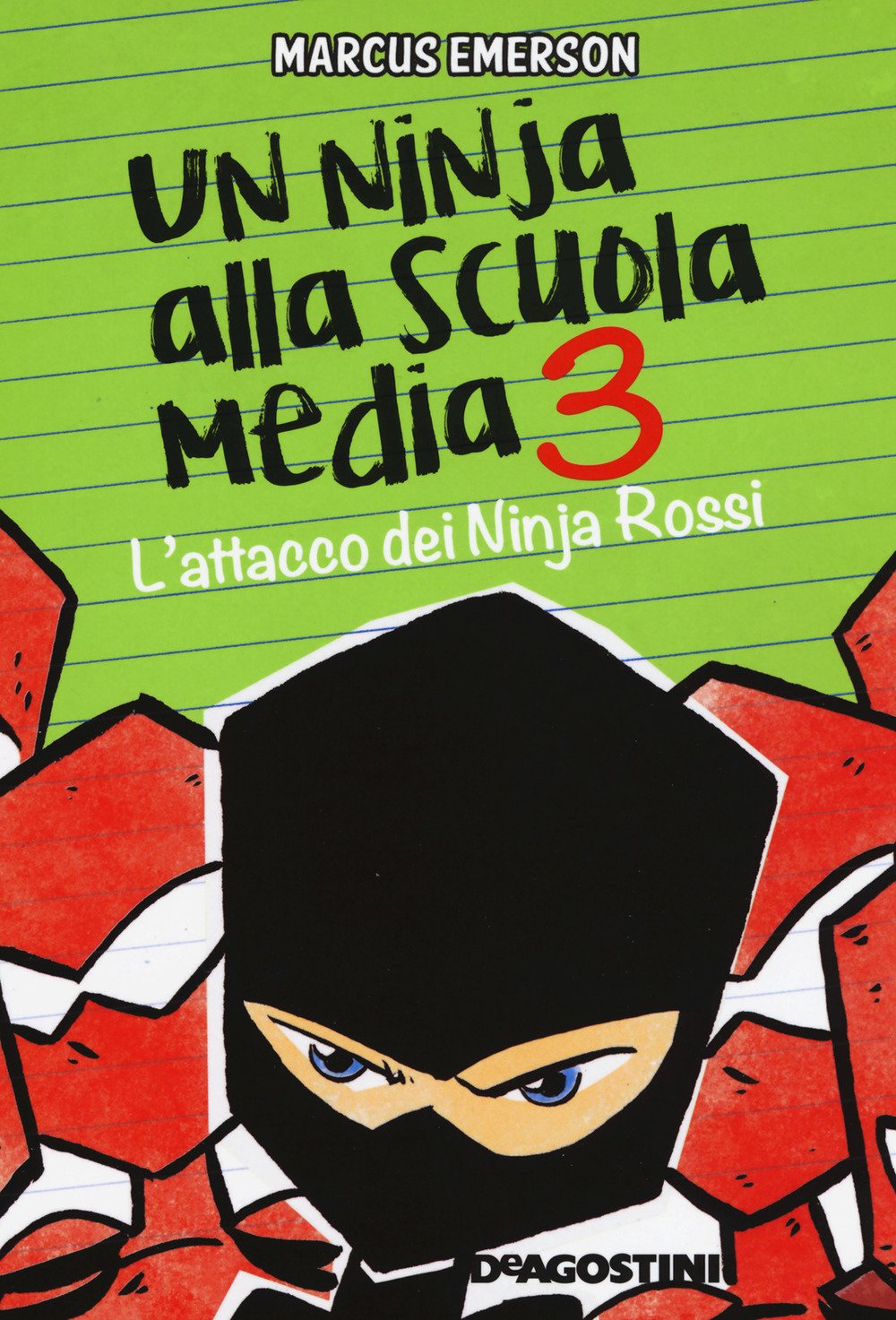 L'attacco dei Ninja Rossi. Un ninja alla scuola media (Le gemme) Non-fiction