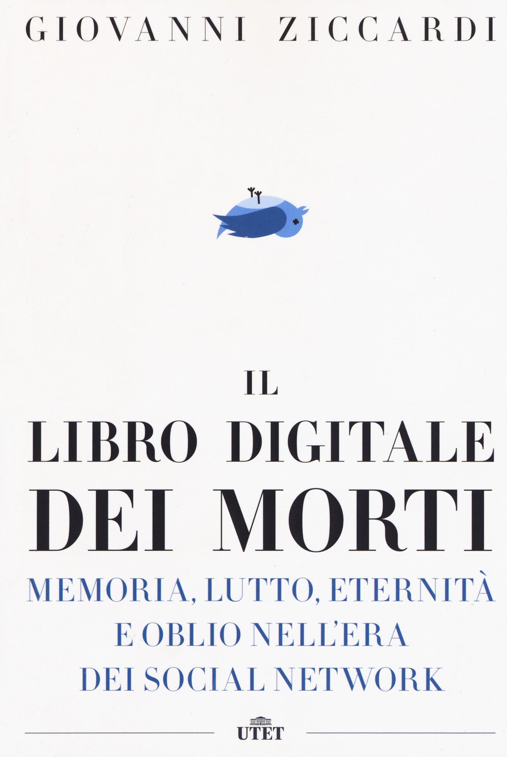 Il libro digitale dei morti. Memoria, lutto, eternità e oblio nell'era dei social network Media & Communication
