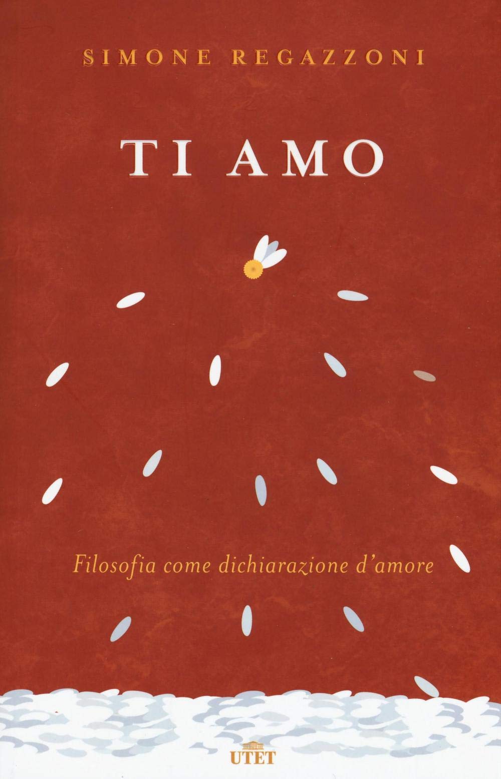 Ti Amo. Filosofia Come Dichiarazione D'Amore Philosophy
