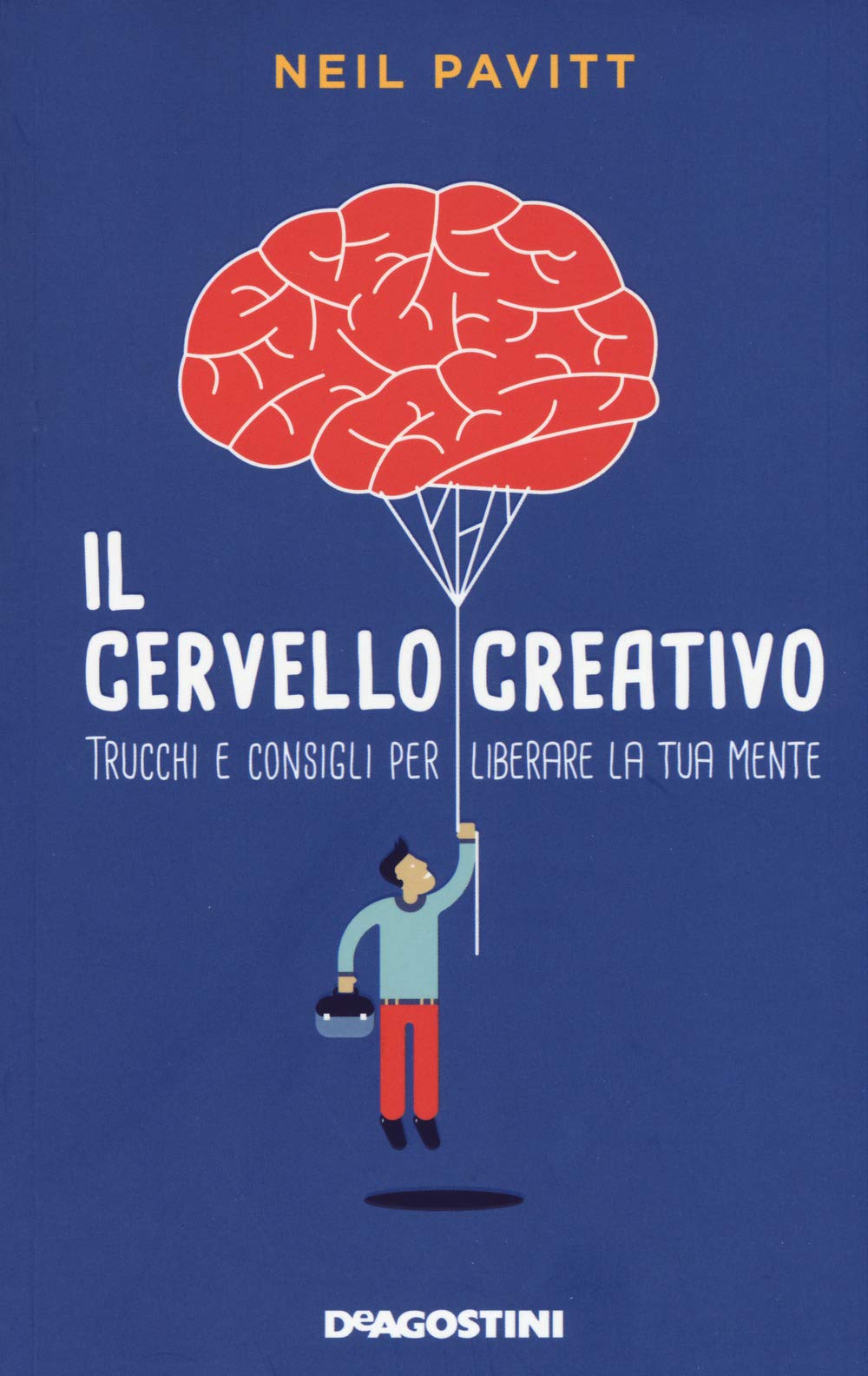 Il cervello creativo. Trucchi e consigli per liberare la tua mente book