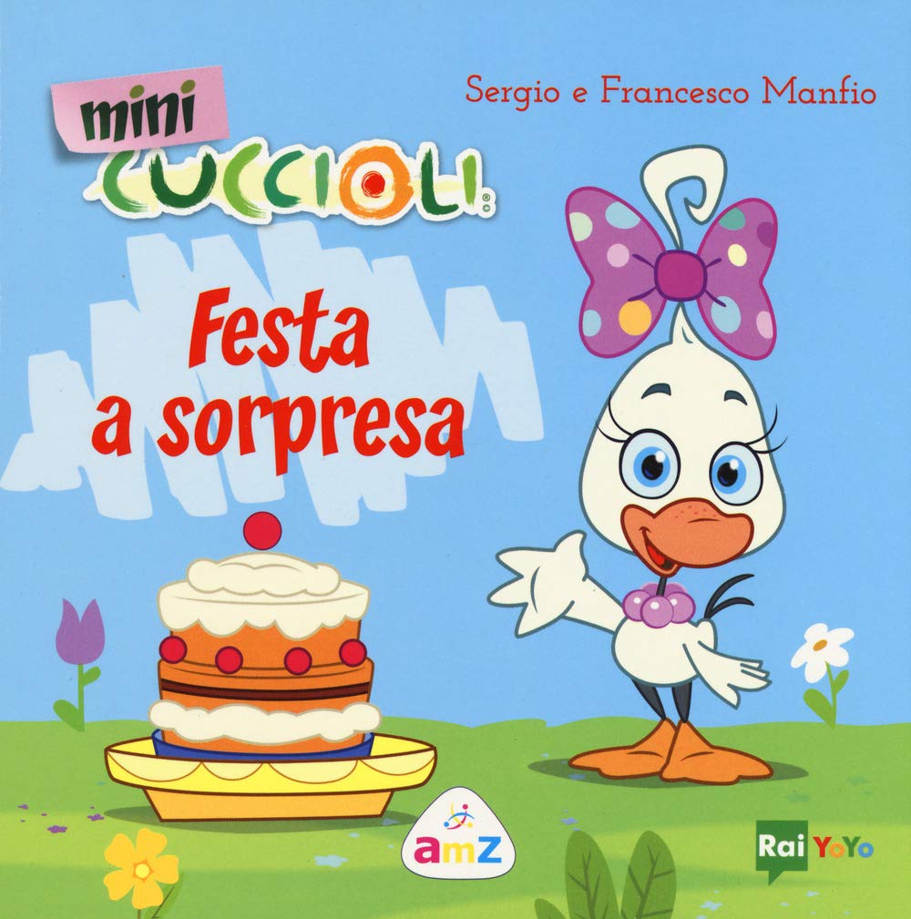 Festa a sorpresa. Mini Cuccioli Children's books