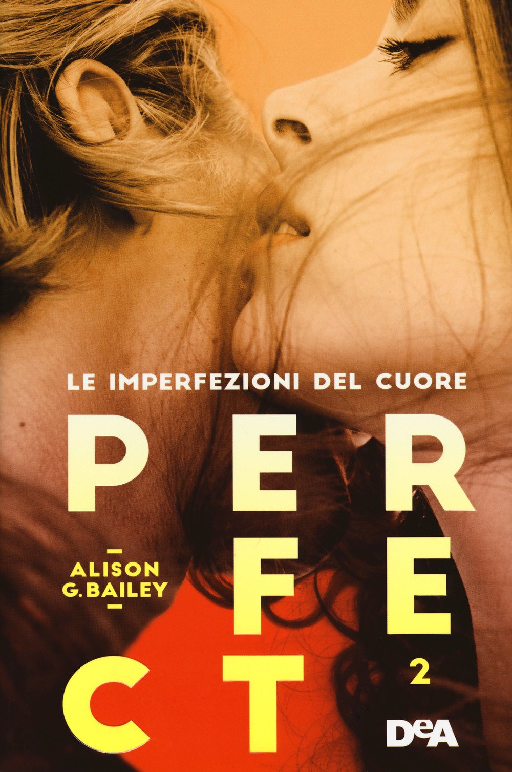 Perfect 2. Le imperfezioni del cuore (Le gemme) Contemporary literature