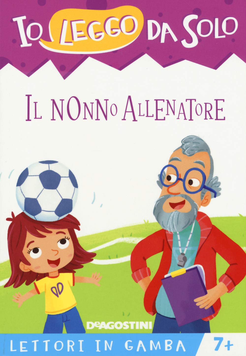 Il nonno allenatore. Lettori in gamba (Io leggo da solo) Novels & Short Stories
