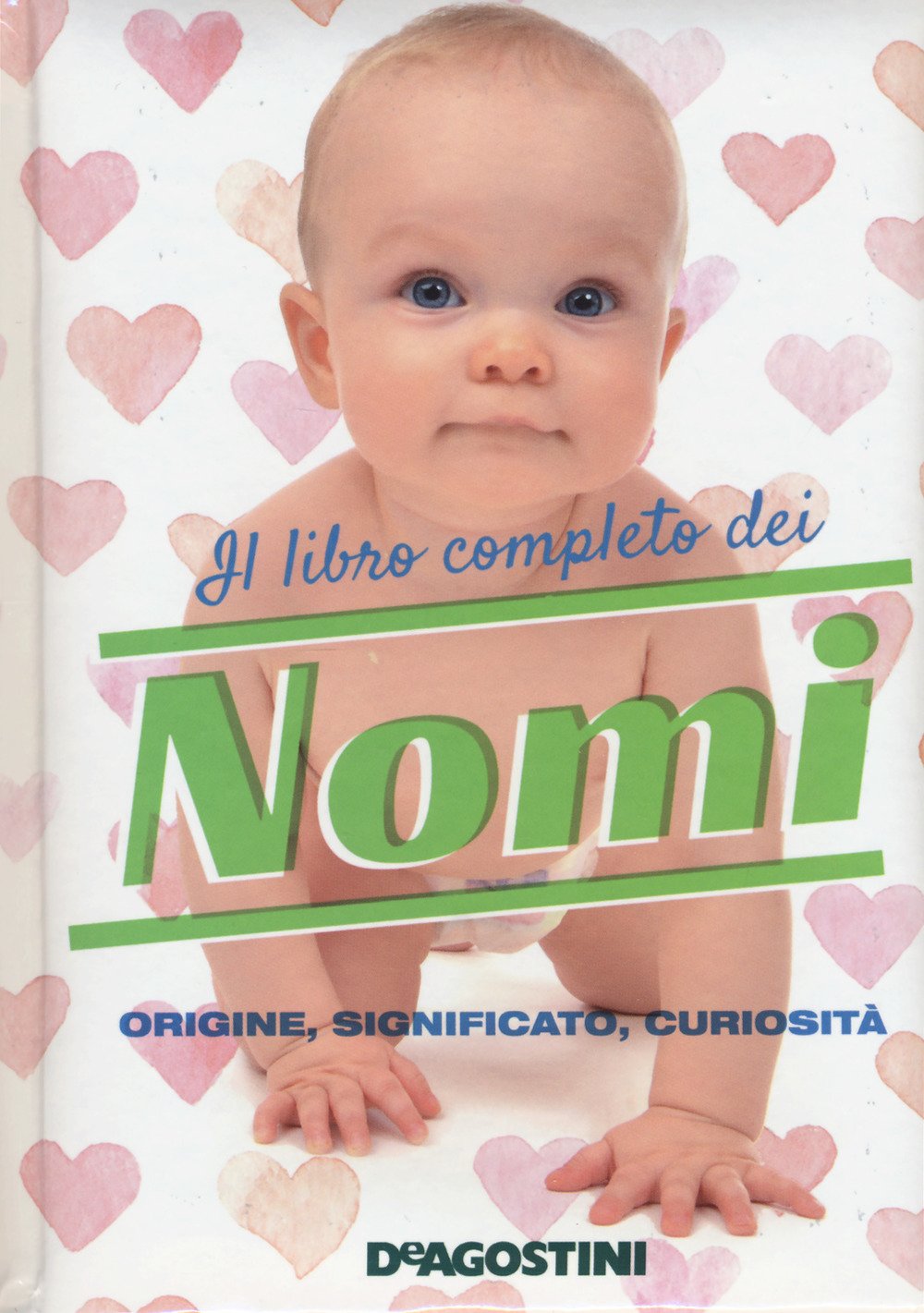 Il libro completo dei nomi. Origine, significato, curiosità book