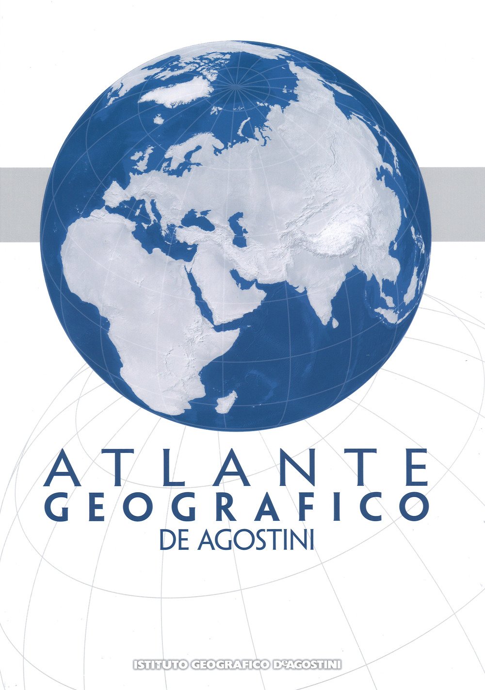 Atlante geografico De Agostini (Grandi atlanti) Geology & Geography
