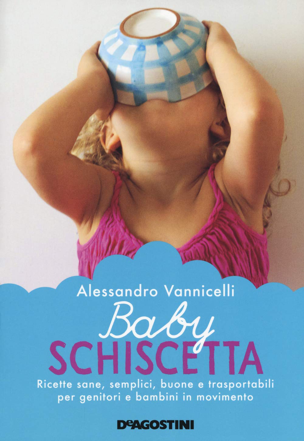 Baby schiscetta. Ricette sane, semplici, buone e trasportabili per genitori e bambini in movimento Leisure, Home & Garden