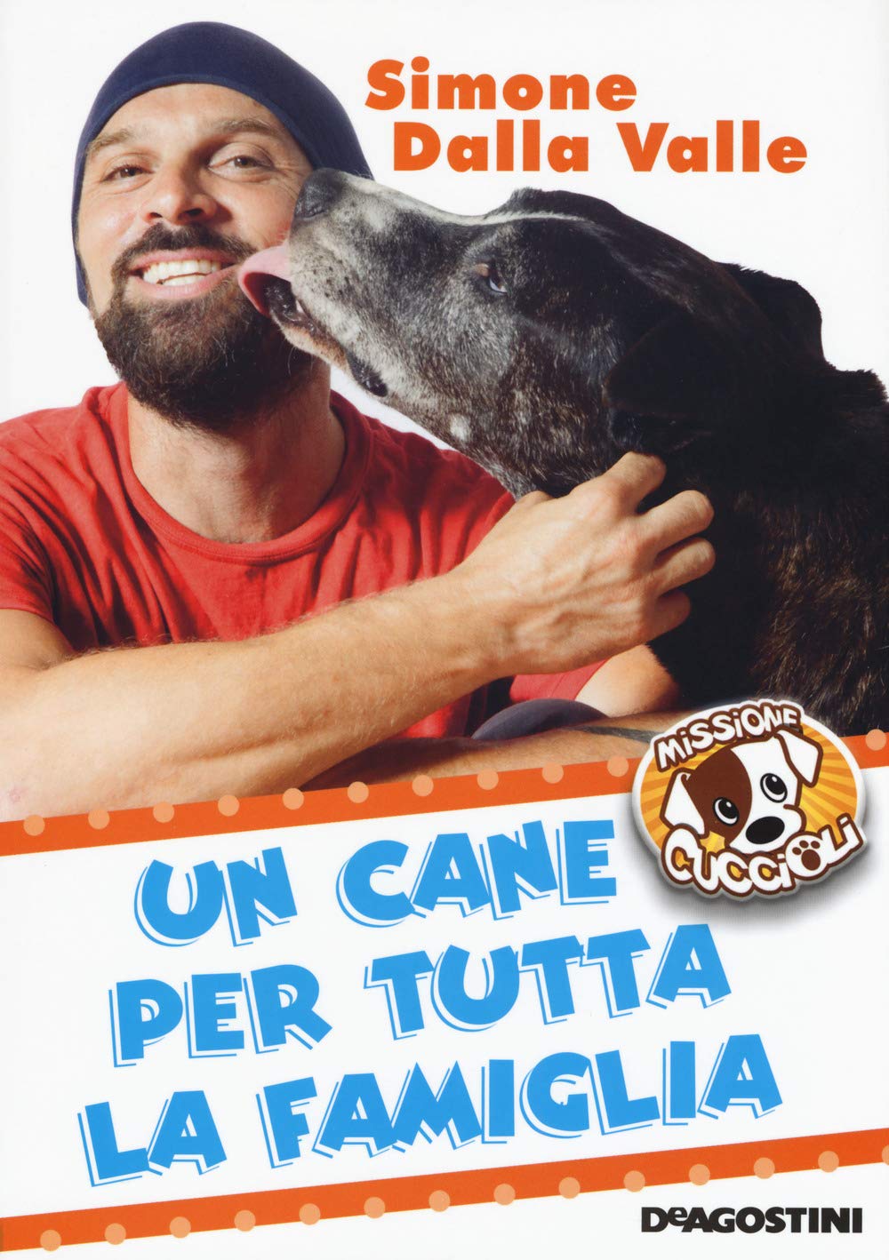 Un cane per tutta la famiglia. Missione cuccioli (Il nostro mondo) Non-fiction