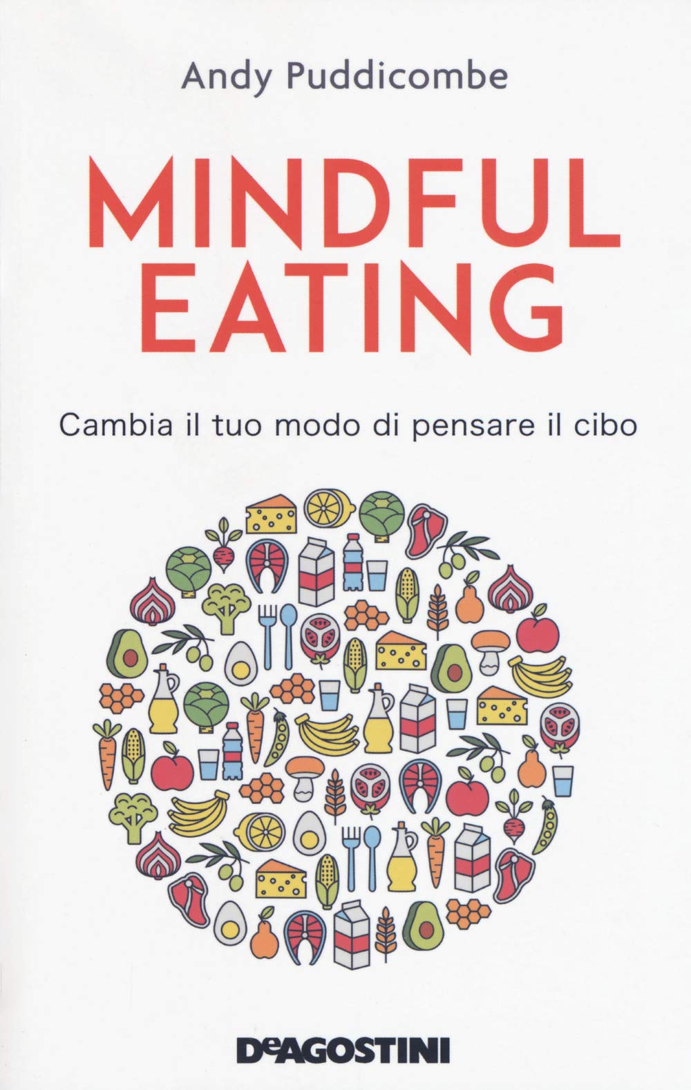Mindful eating. Cambia il tuo modo di pensare il cibo book