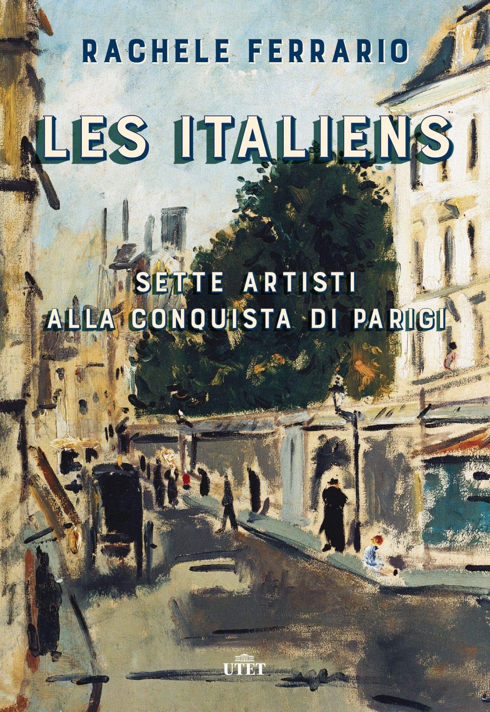 Les italiens. Sette artisti alla conquista di Parigi. Con ebook Art & Literature