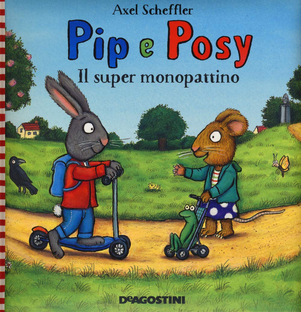 Il super monopattino. Pip e Posy. Ediz. a colori book