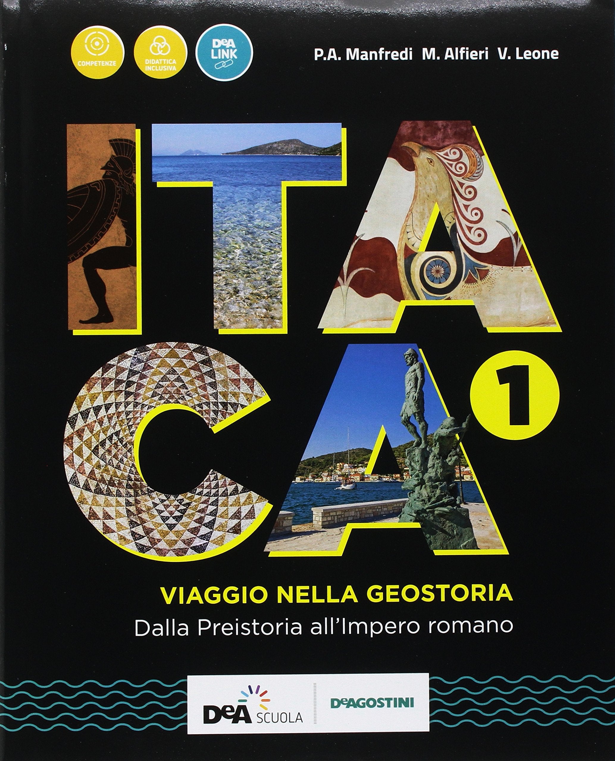 Itaca. Viaggio nella geostoria. Con atlante. Per le Scuole superiori. Con ebook. Con espansione online. Dalla preistoria all'impero romano (Vol. 1) Professional & Reference Books