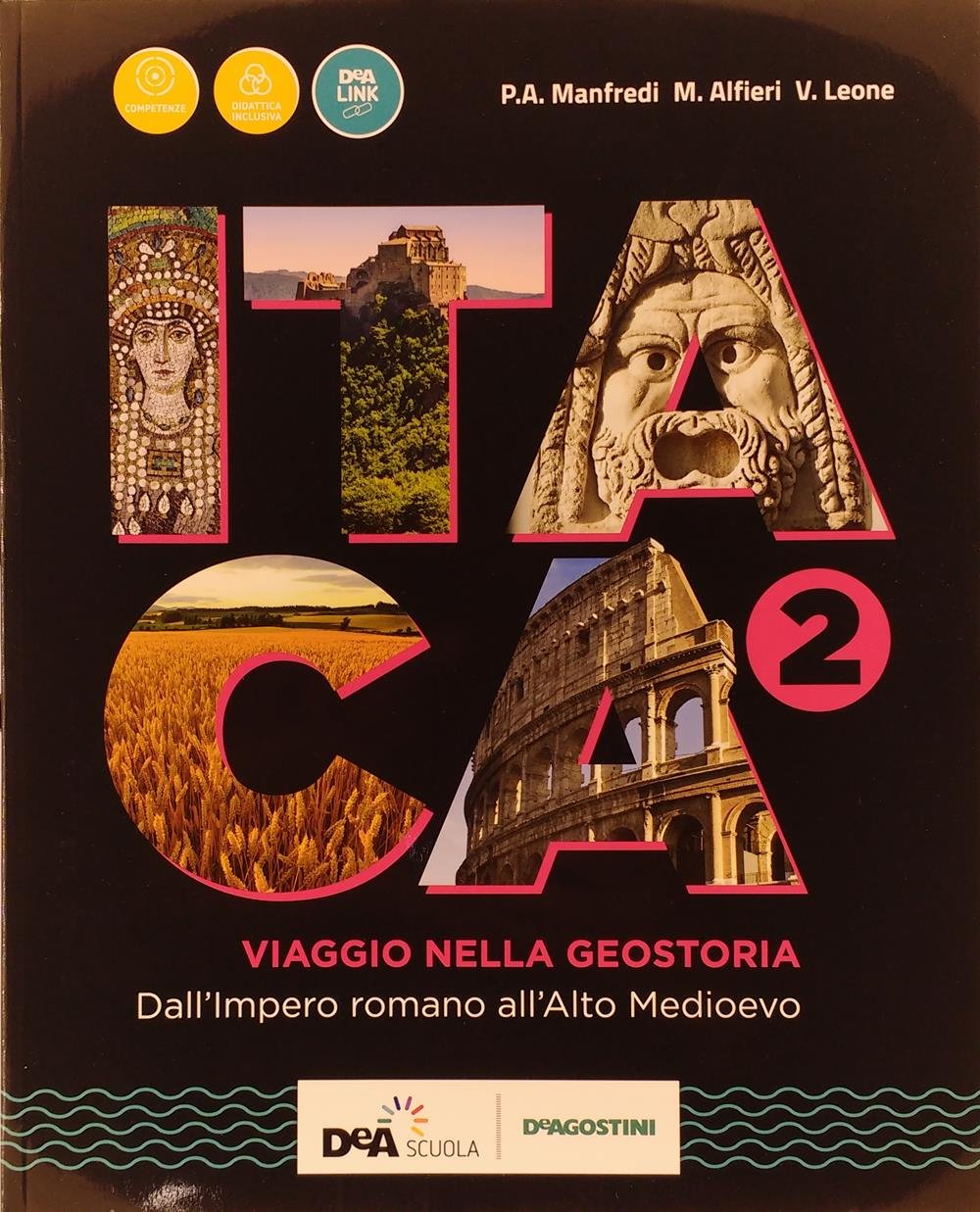 Itaca. Viaggio nella geostoria. Con atlante. Per le Scuole superiori. Con ebook. Con espansione online. Dall'impero romano all'alto medioevo (Vol. 2) Professional & Reference Books
