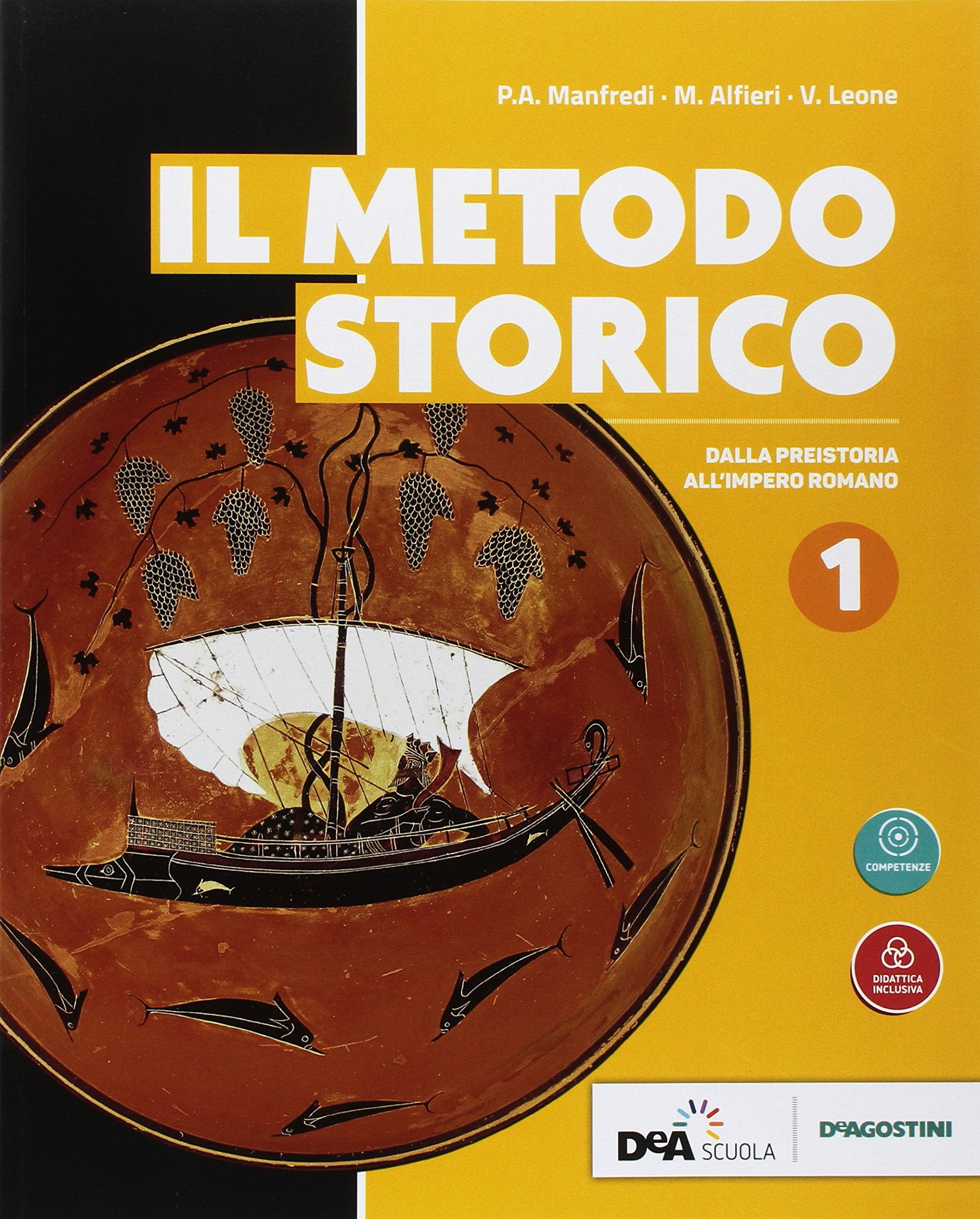 Il metodo storico. Per le Scuole superiori. Con ebook. Con espansione online. Dalla preistoria all'impero romano (Vol. 1) Professional & Reference Books