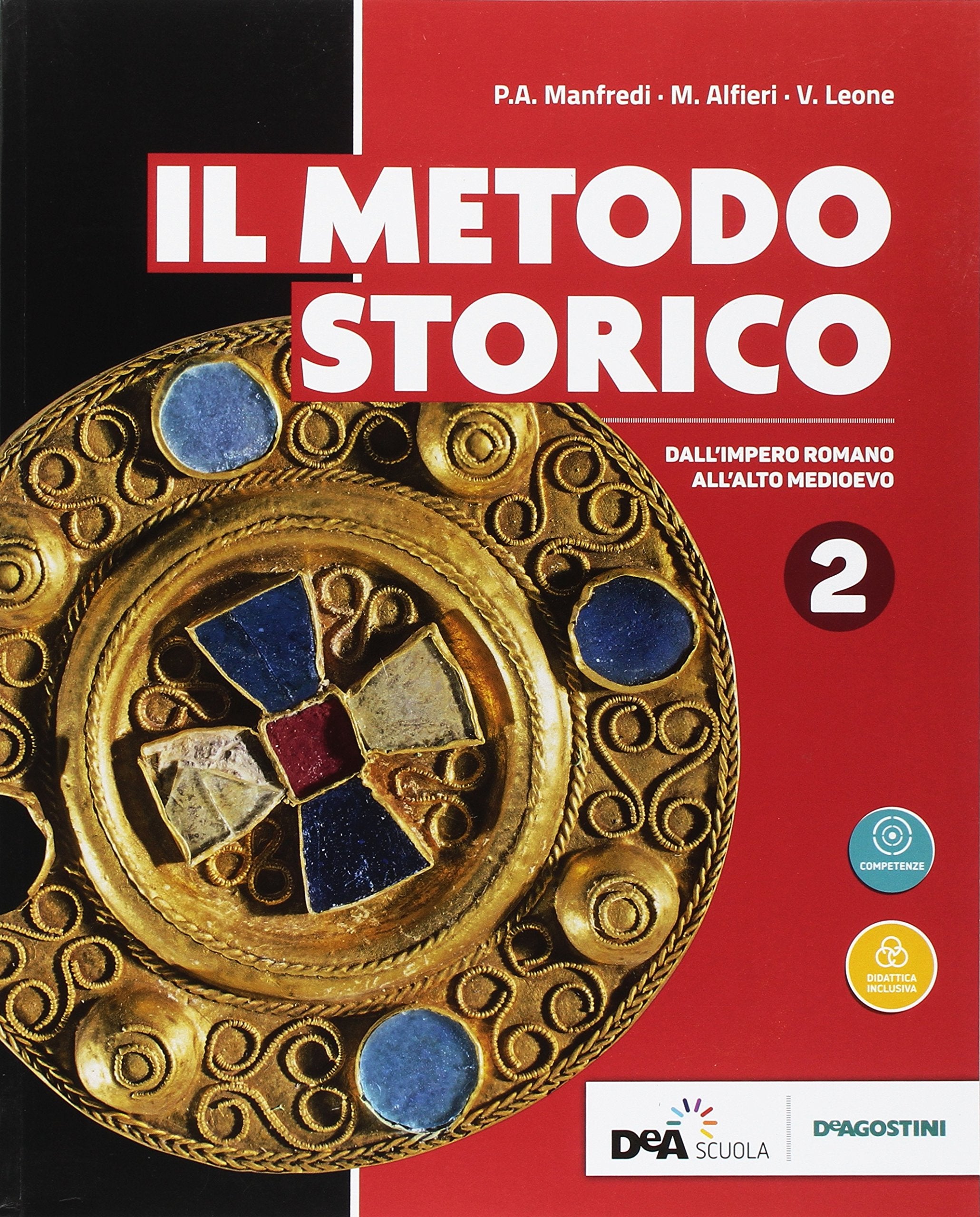 Il metodo storico. Per le Scuole superiori. Con ebook. Con espansione online. Dall'impero romano all'alto medioevo (Vol. 2) book