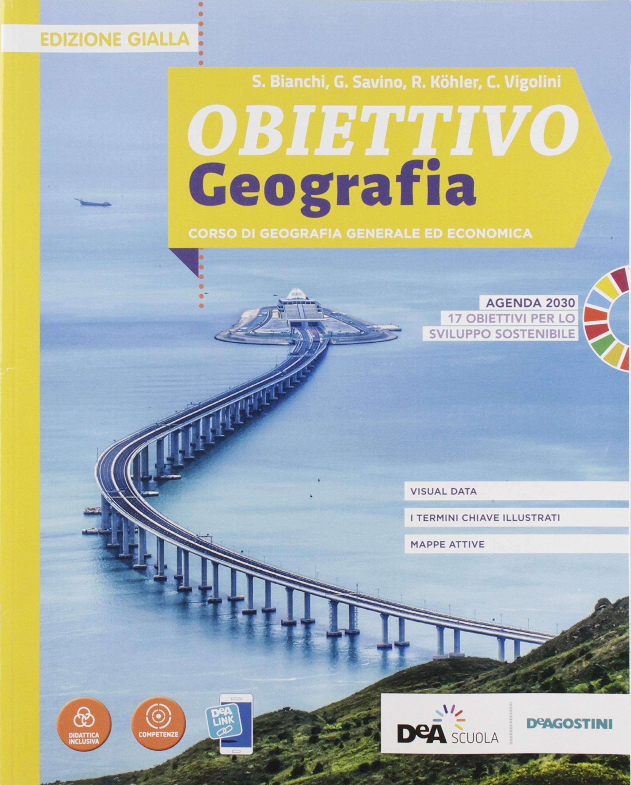 Obiettivo geografia. Corso di Geografia generale ed economica. Ediz. gialla. Per le Scuole superiori. Con e-book. Con espansione online Natural Sciences