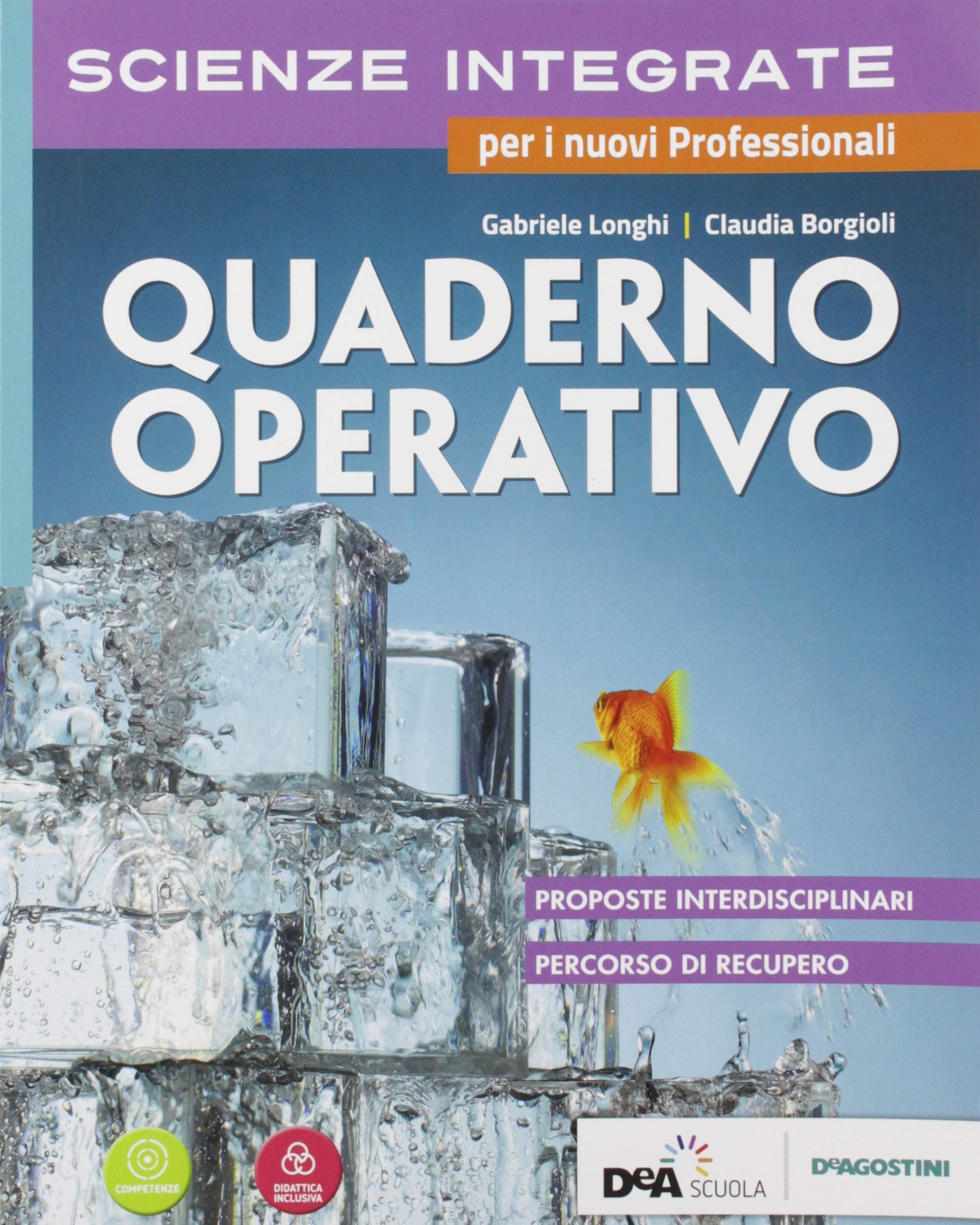 Scienze integrate. Quaderno operativo interdisciplinare. Per le Scuole superiori. Con e-book. Con espansione online Professional & Reference Books