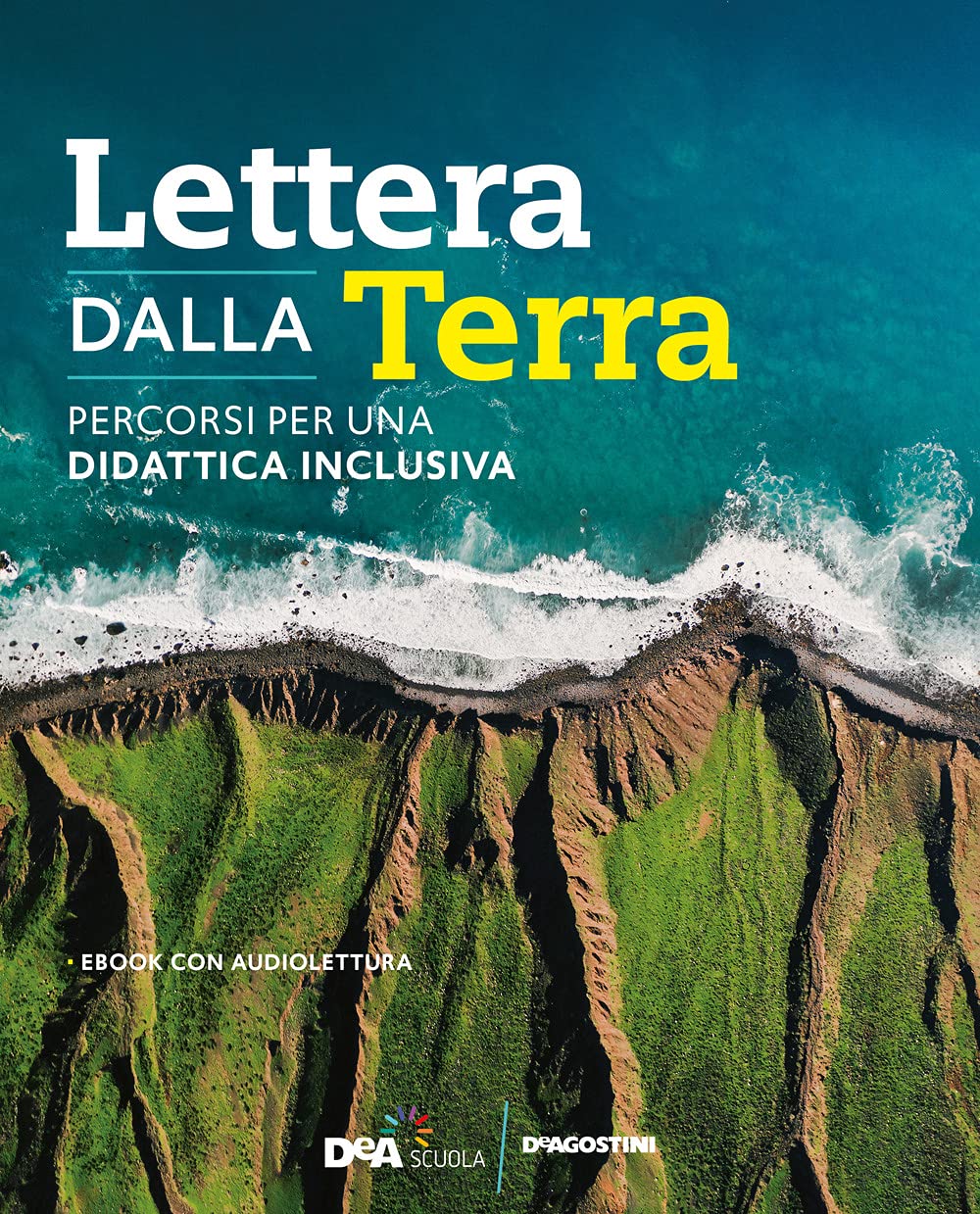 Lettera dalla terra. Percorsi per una didattica inclusiva. Per gli Ist. tecnici. Con e-book. Con espansione online book