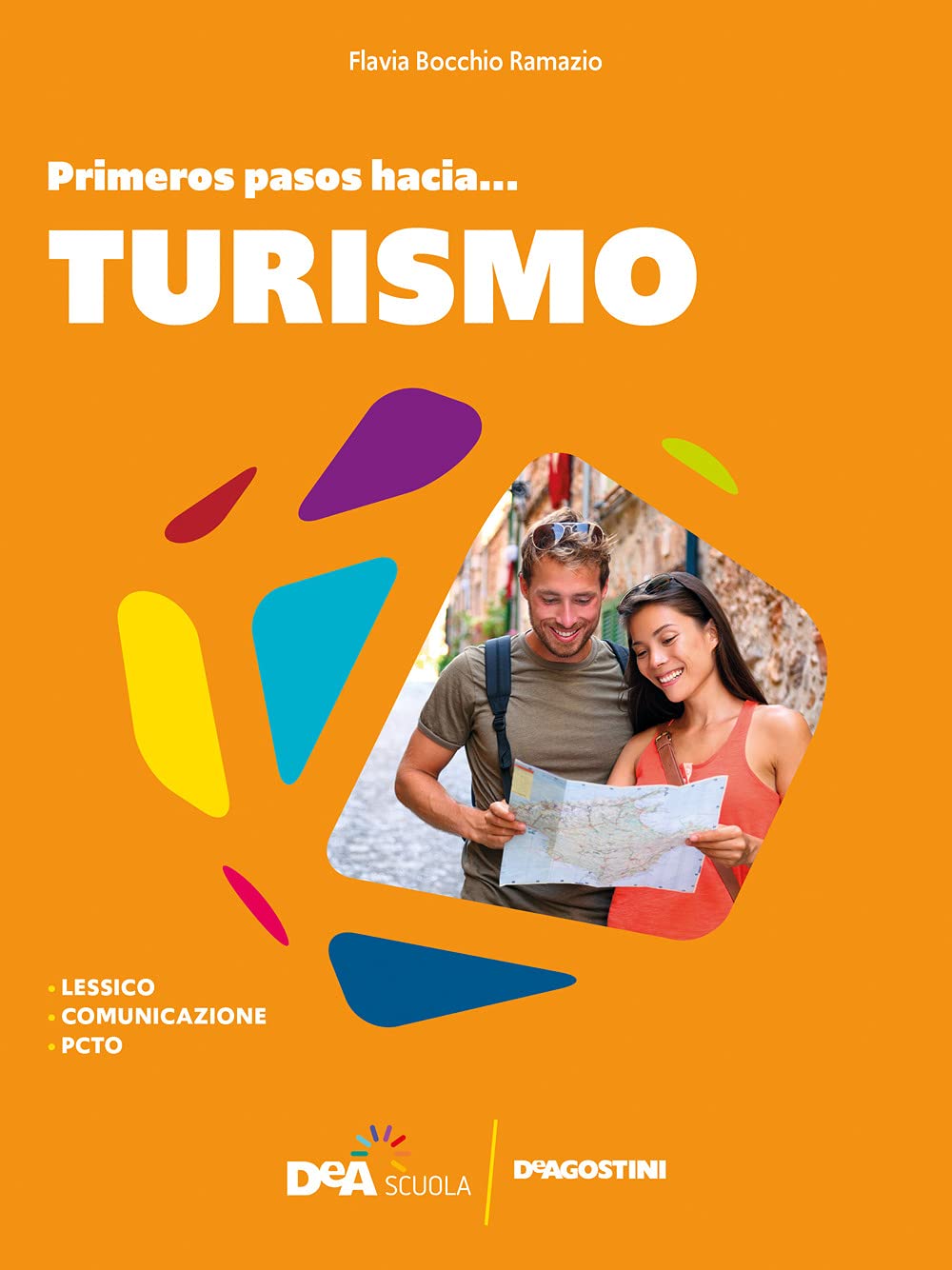 #español. Primeros pasos hacia... turismo. Per le Scuole superiori book
