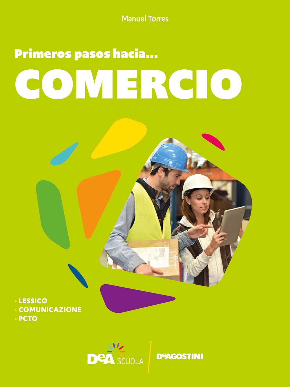 #español. Primeros pasos hacia... comercio. Per le Scuole superiori book