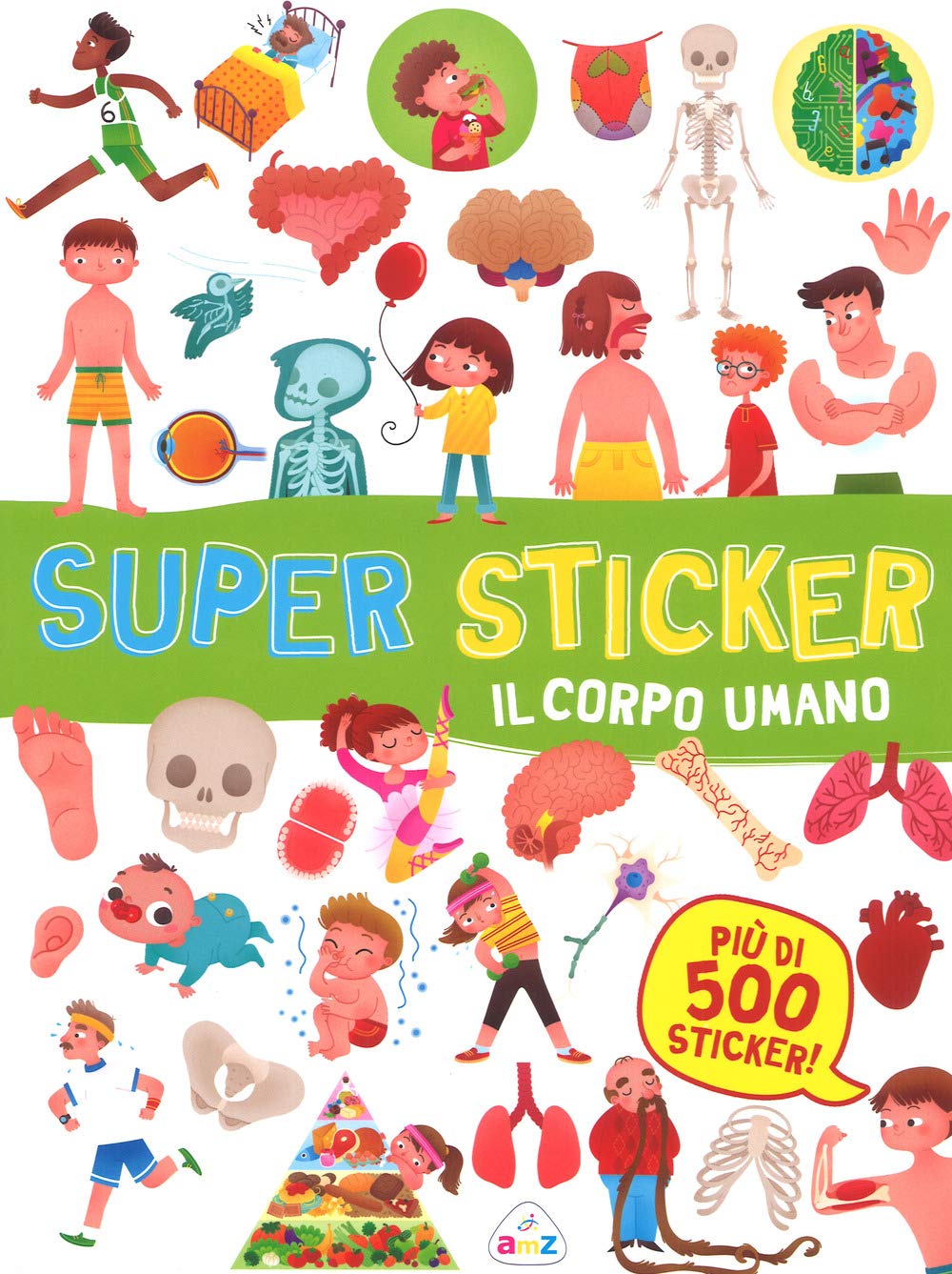 Il corpo umano. Super sticker. Con adesivi. Ediz. a colori book