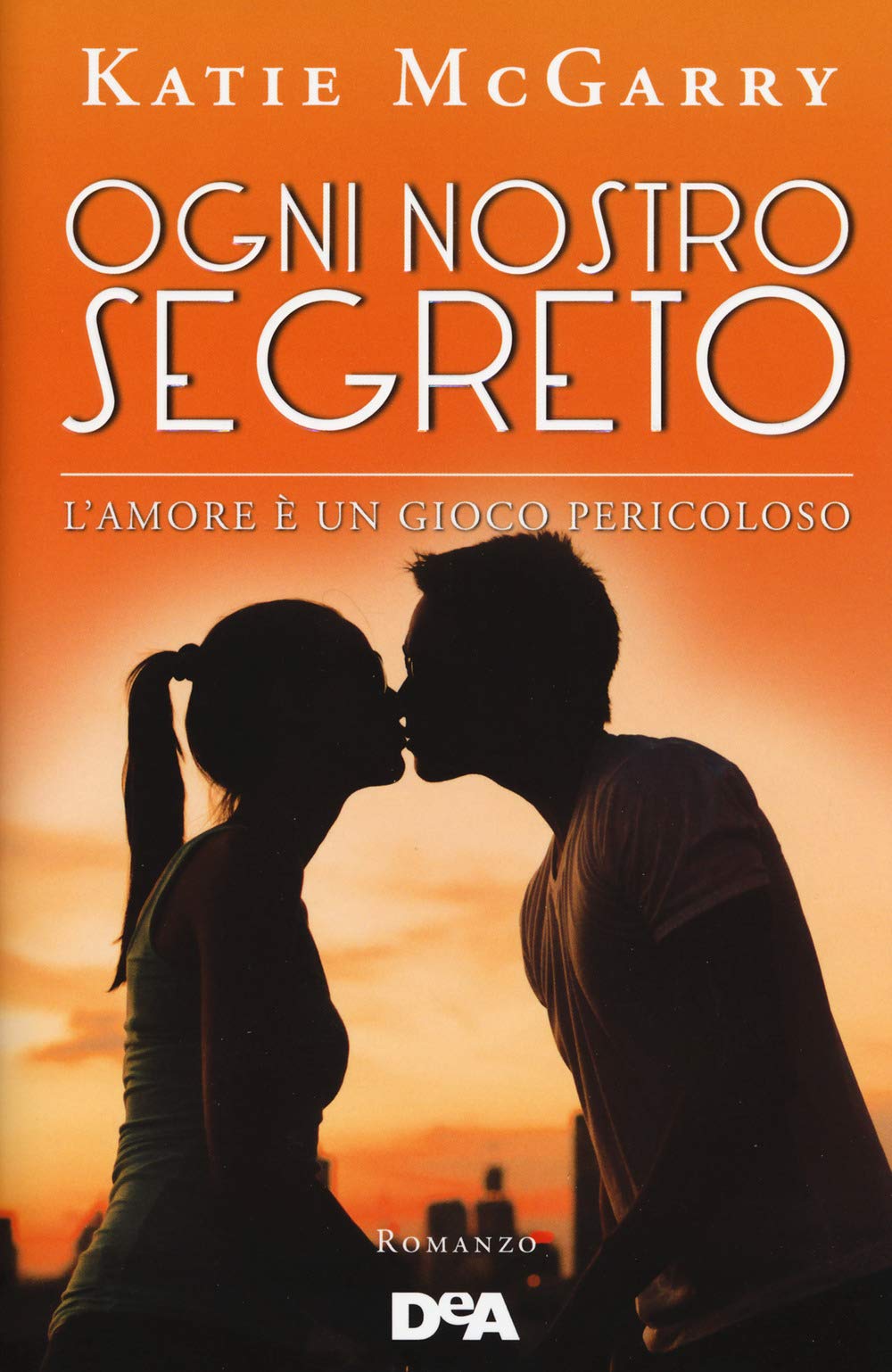 Ogni nostro segreto. L'amore è un gioco pericoloso book