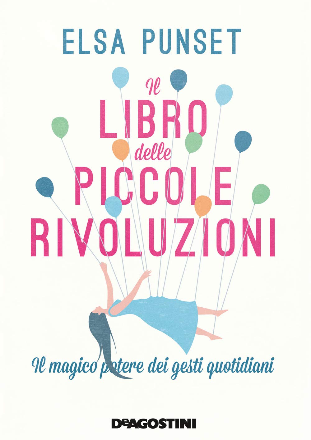 Il libro delle piccole rivoluzioni. Il magico potere dei gesti quotidiani Books