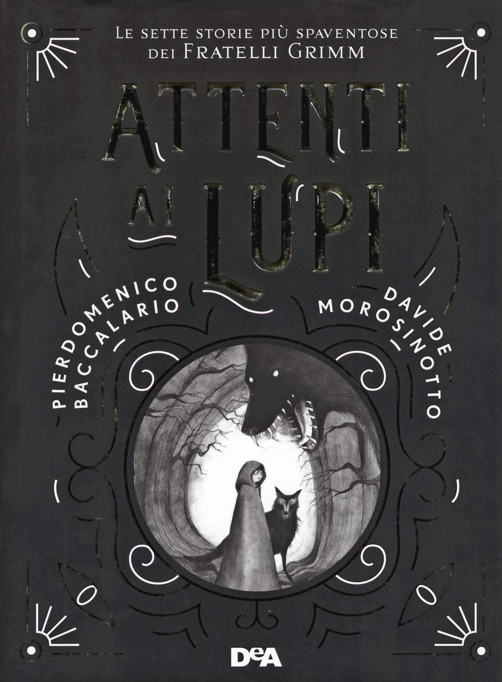 Attenti ai lupi. Le sette storie più spaventose dei fratelli Grimm Fairy Tales & Legends