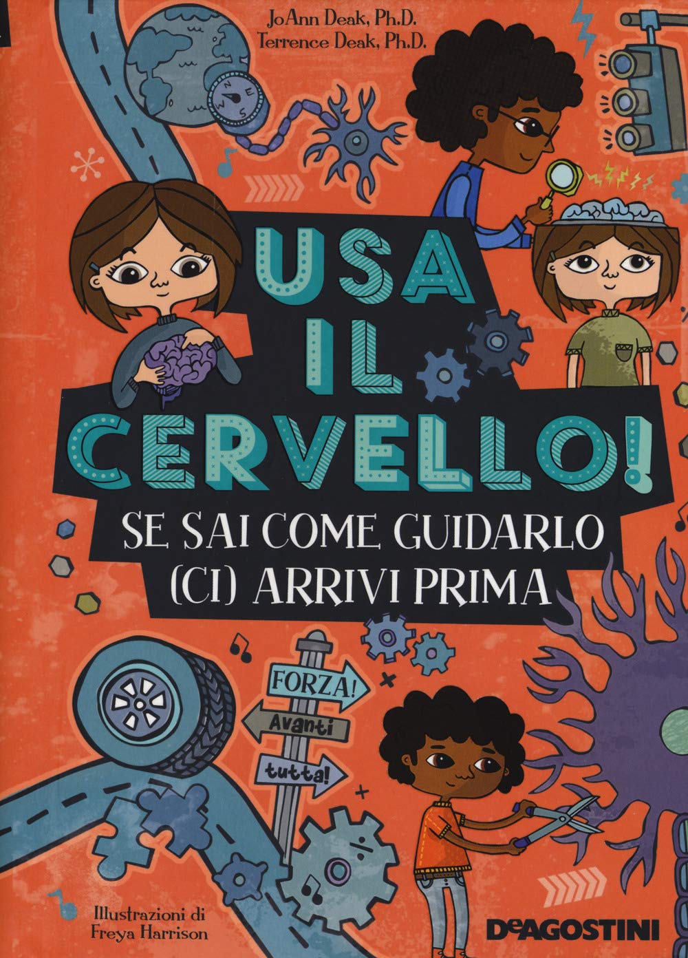 Usa il cervello! Se sai come guidarlo (ci) arrivi prima Non-fiction