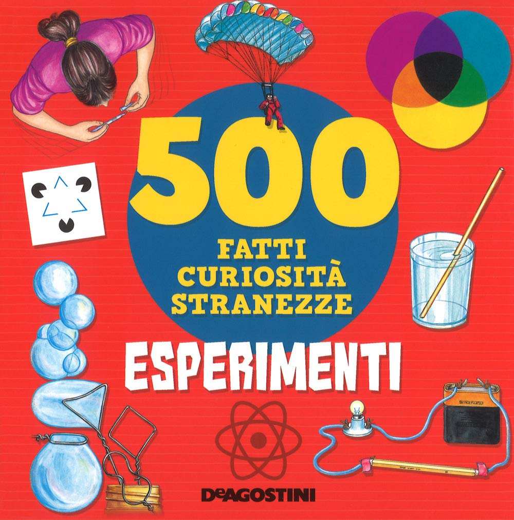 Esperimenti. 500 fatti, curiosità, stranezze Non-fiction
