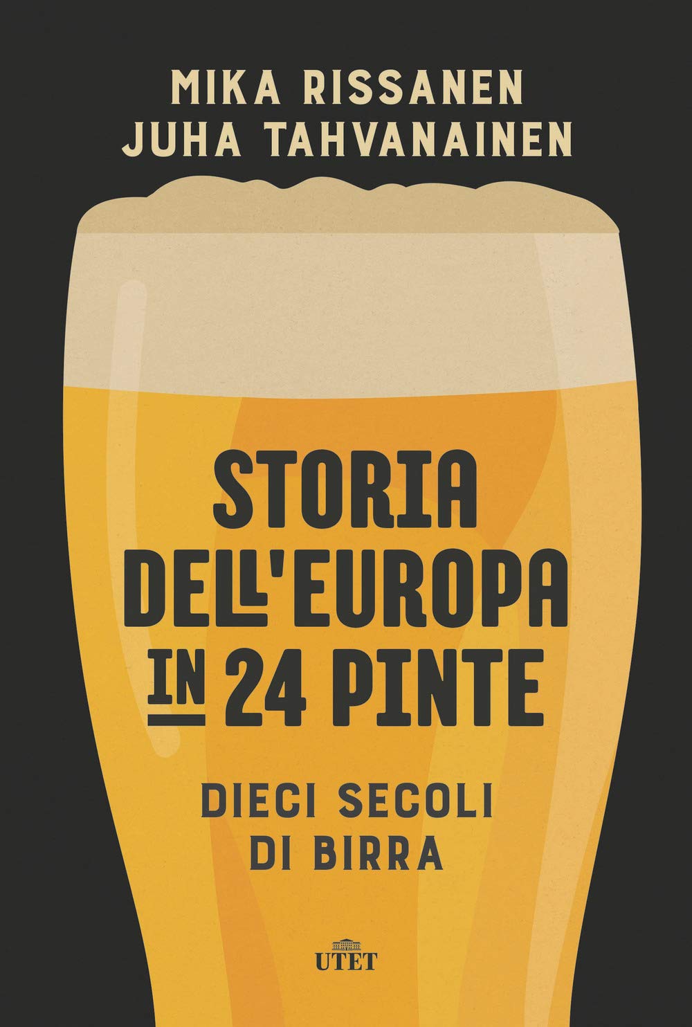 Storia dell'Europa in 24 pinte. Dieci secoli di birra. Con ebook Books