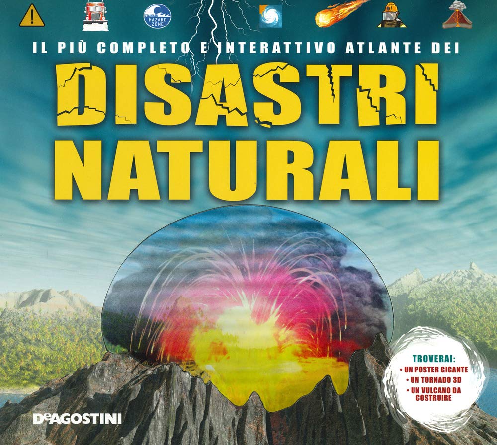Il più completo e interattivo atlante dei disastri naturali. Ediz. a colori. Con gadget. Con Poster book