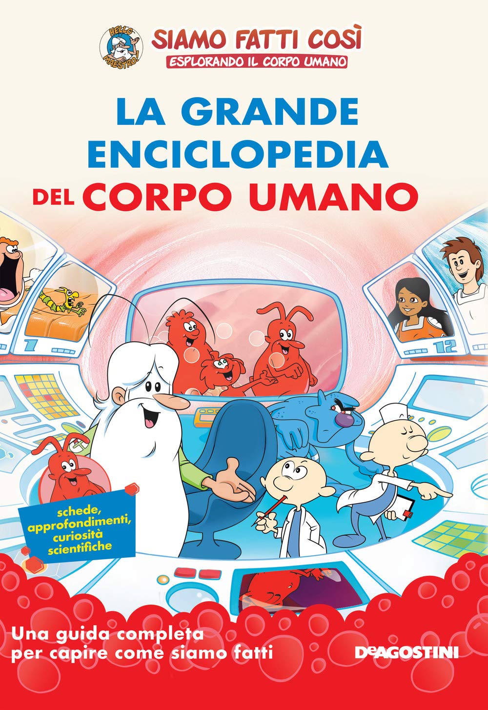 La grande enciclopedia del corpo umano. Siamo fatti così. Esplorando il corpo umano Non-fiction