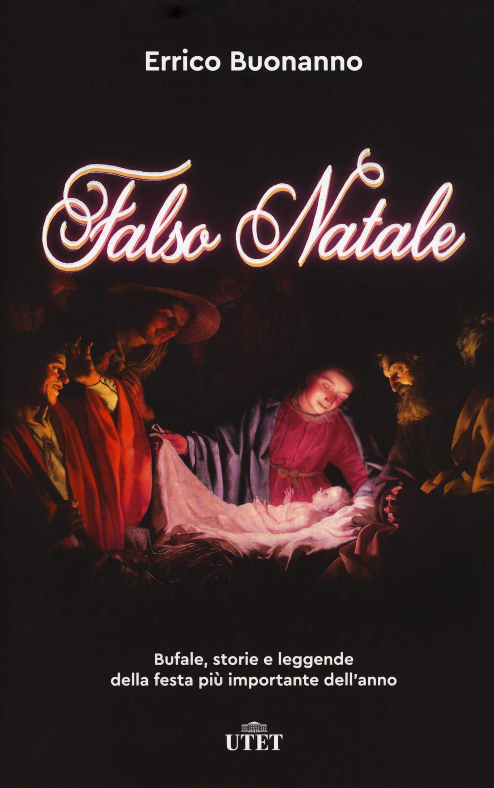 Falso Natale. Bufale, Storie E Leggende Della Festa Più Importante Dell'anno. Con Ebook Books