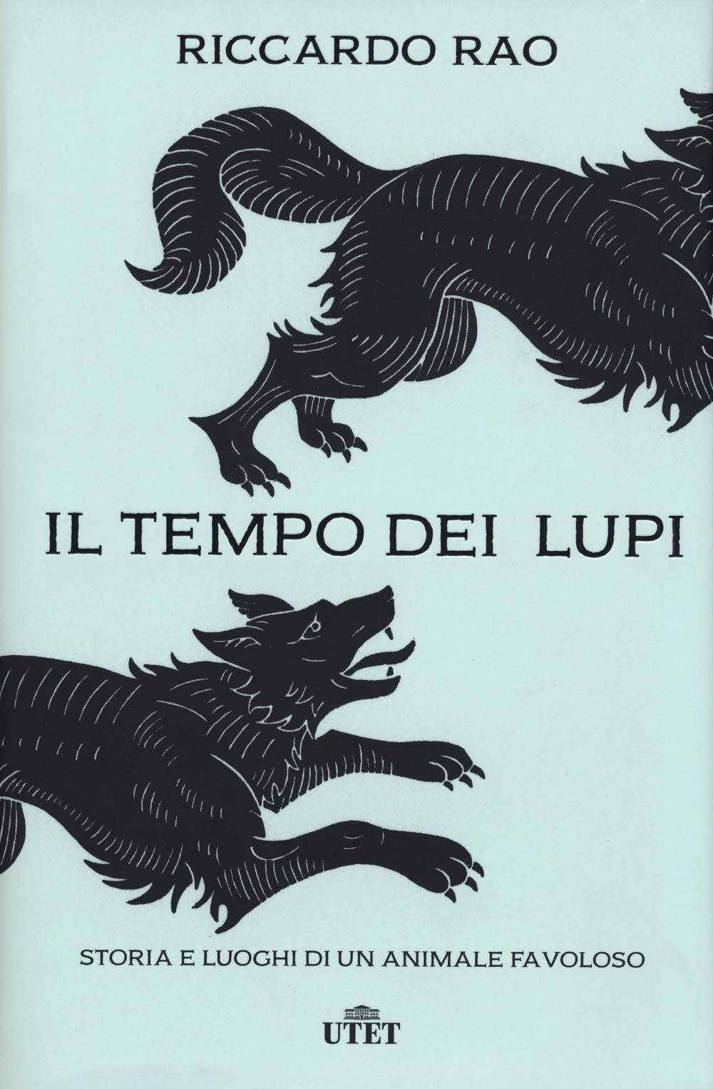 Il tempo dei lupi. Storia e luoghi di un animale favoloso Books
