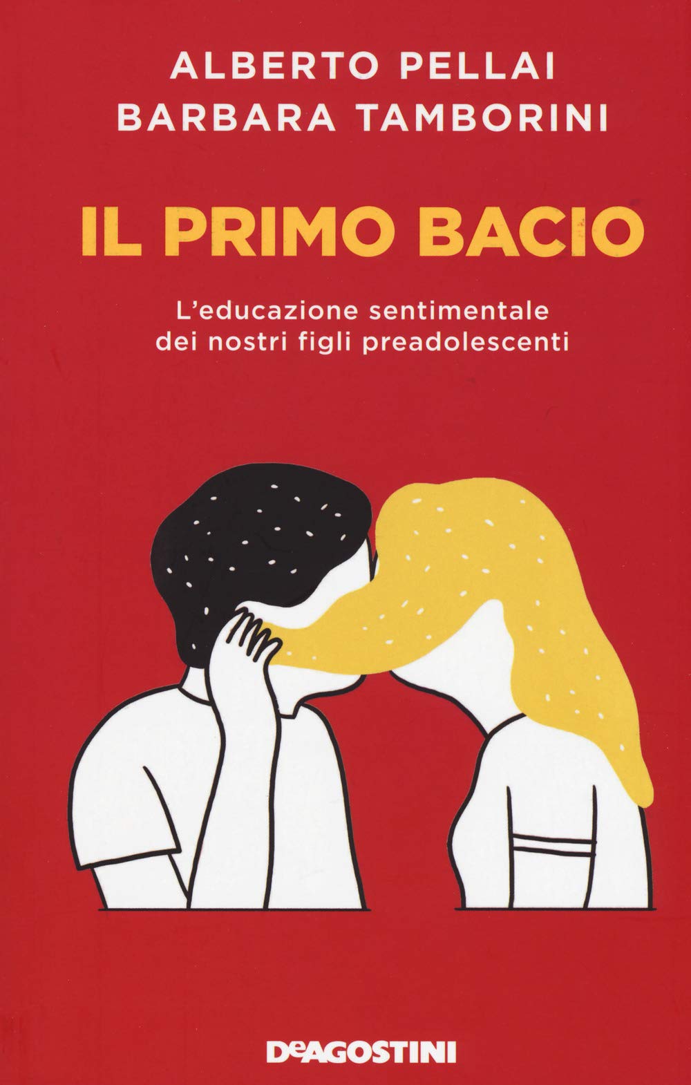 Il primo bacio. L'educazione sentimentale dei nostri figli preadolescenti Psychology